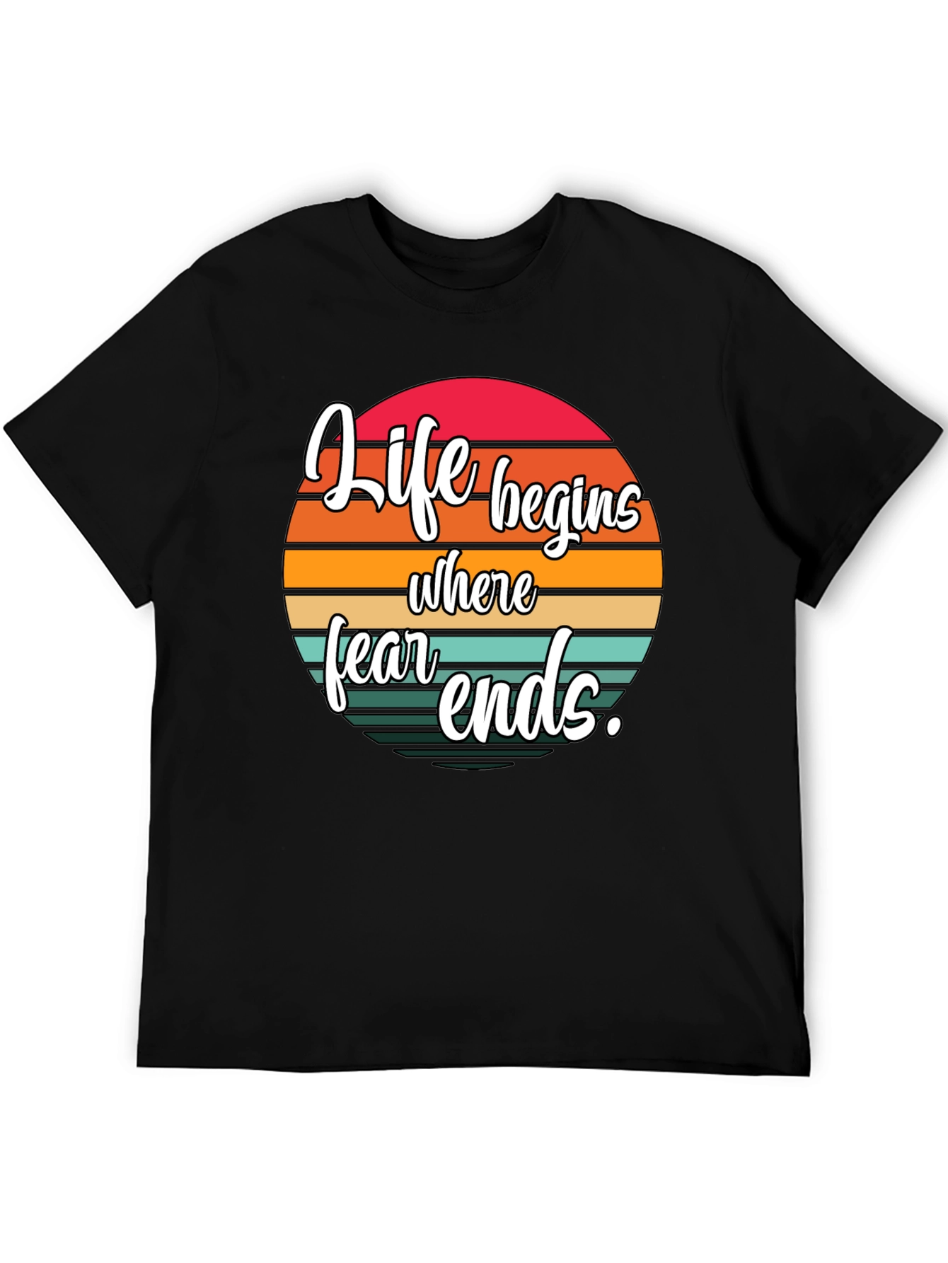 Life Begins Where Fear Ends Black Graphic Tee