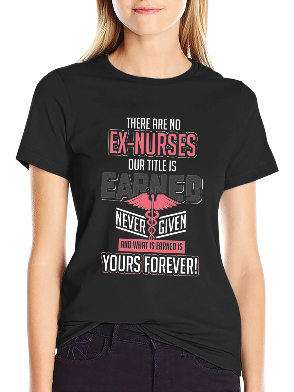 Nurse Pride T-Shirt: Earned Title Yours Forever!