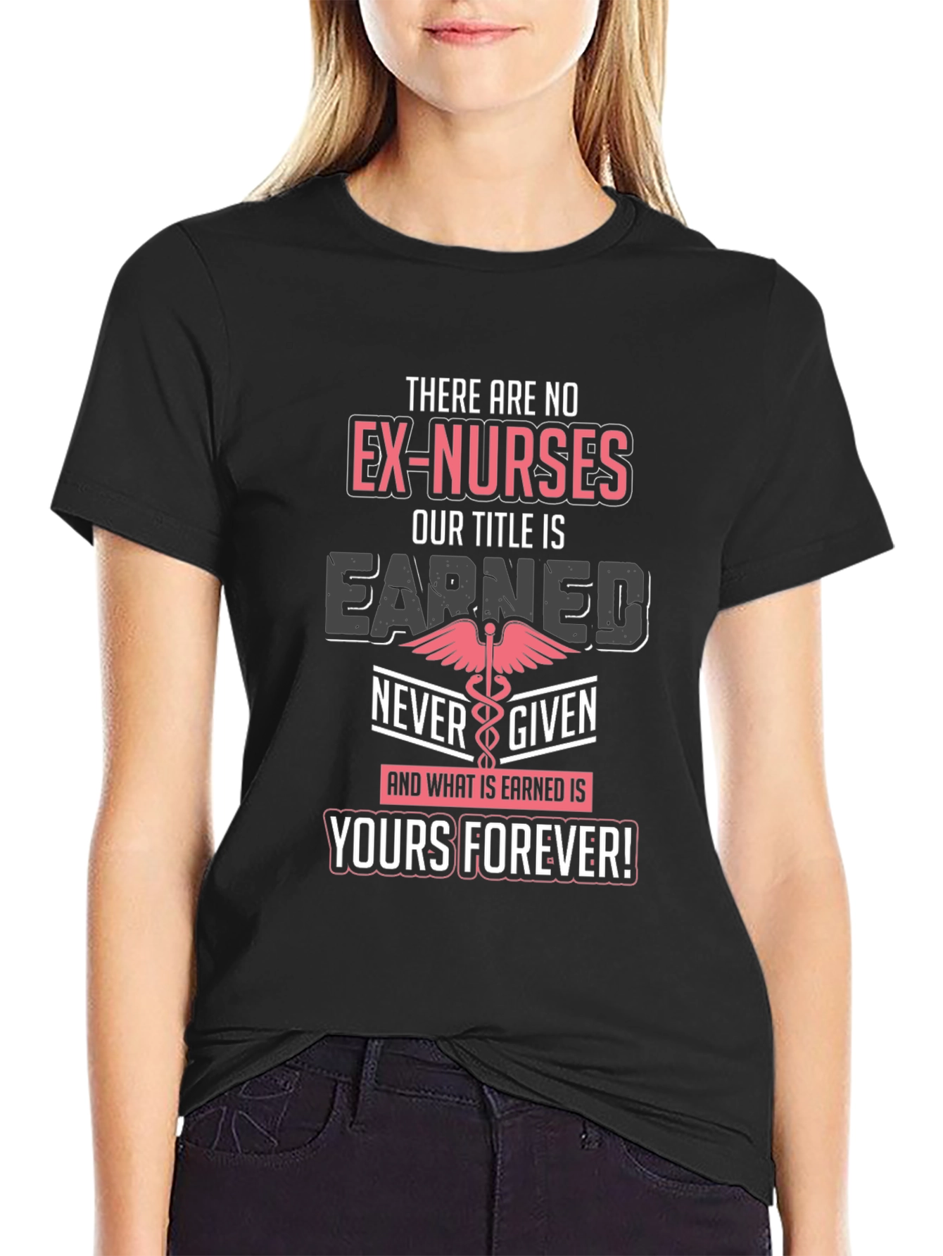 Nurse Pride T-Shirt: Earned Title Yours Forever!