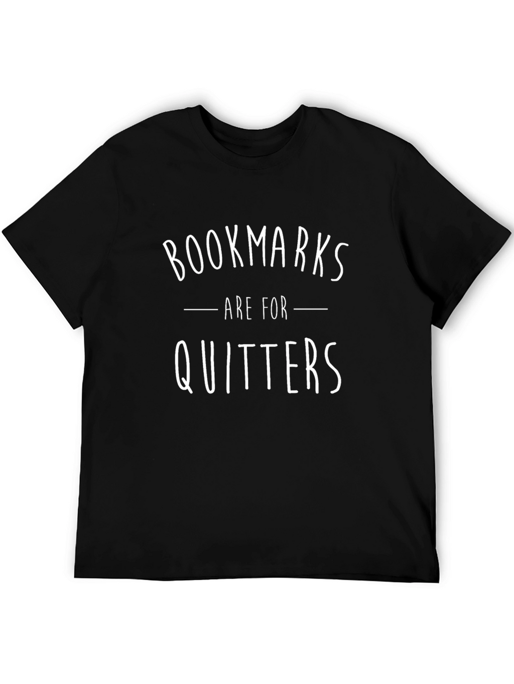Bookmarks Are For Quitters Graphic Tee