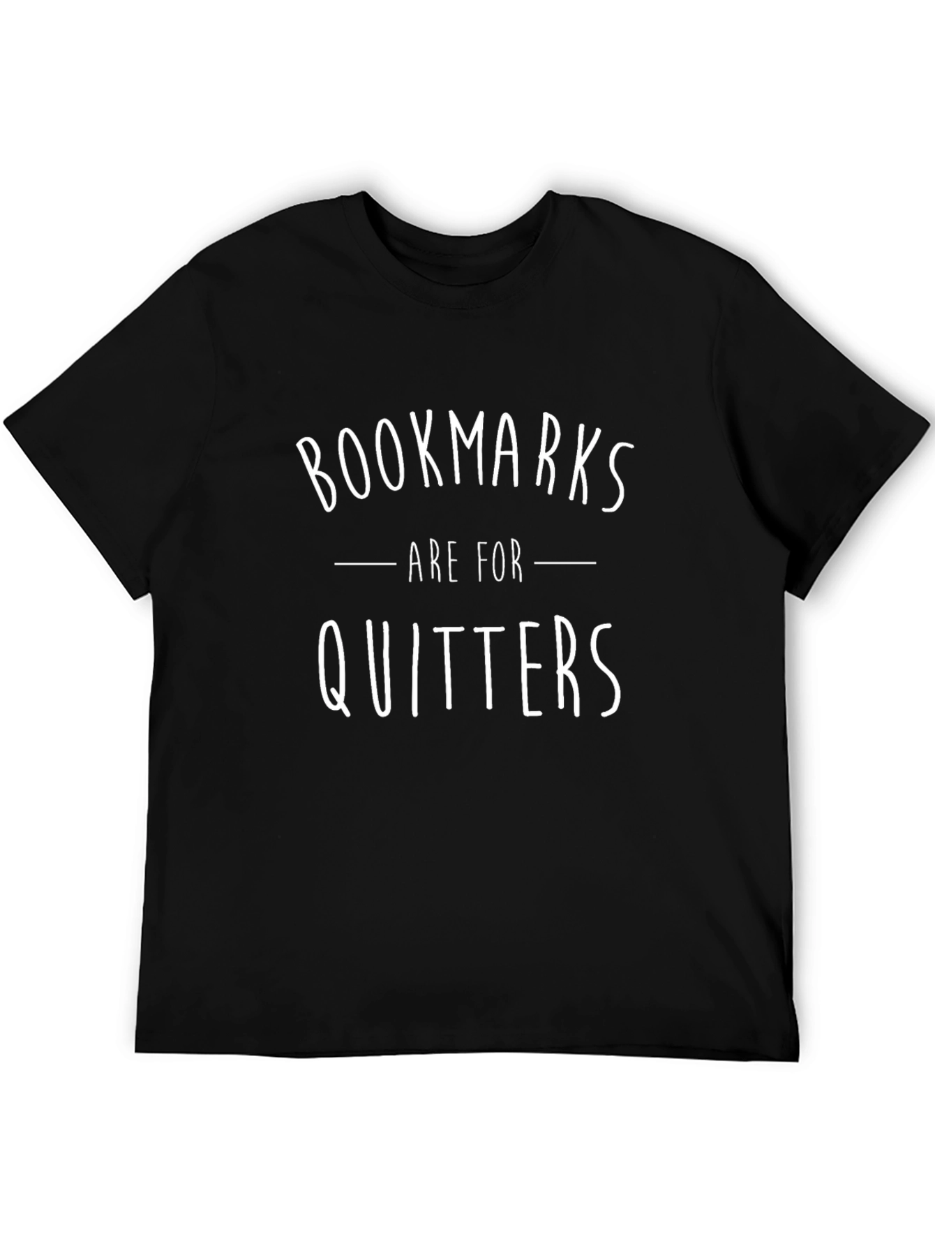 Bookmarks Are For Quitters Graphic Tee
