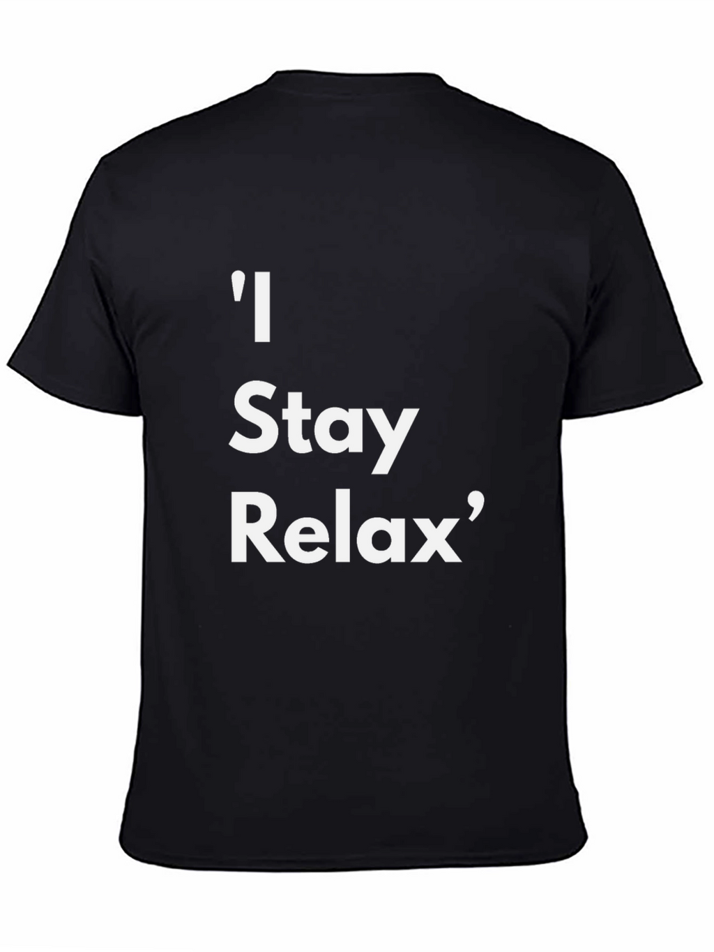 Relaxed Fit Tee: I Stay Relax Graphic T-Shirt