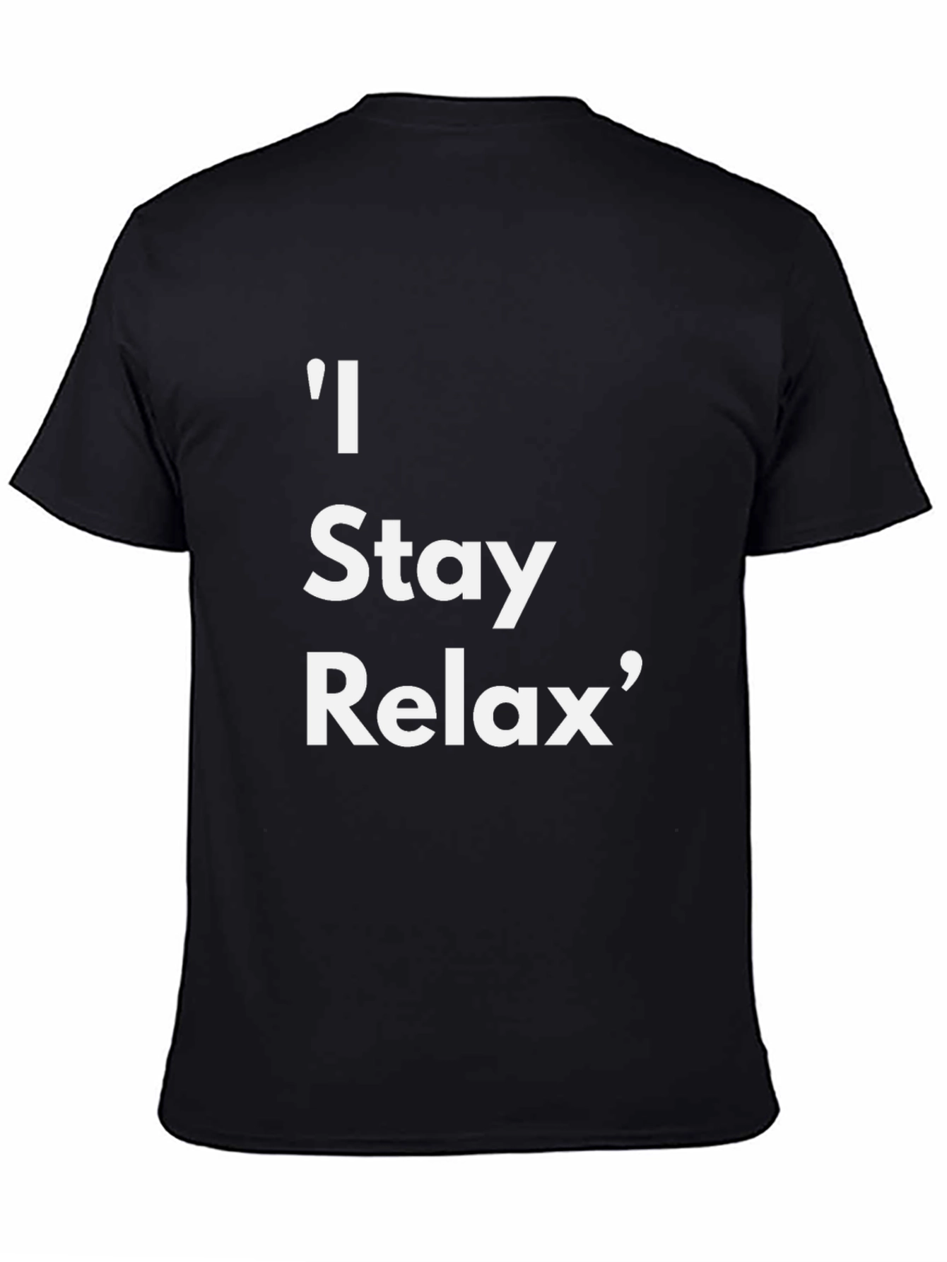 Relaxed Fit Tee: I Stay Relax Graphic T-Shirt