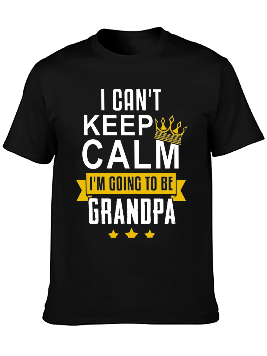 I Cant Keep Calm Grandpa T-Shirt