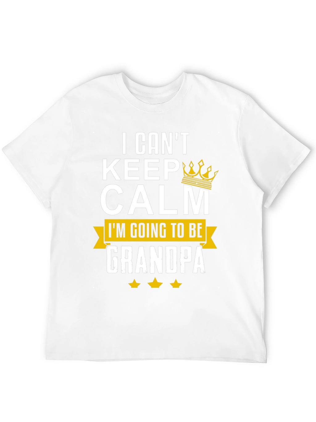 I Cant Keep Calm Grandpa T-Shirt