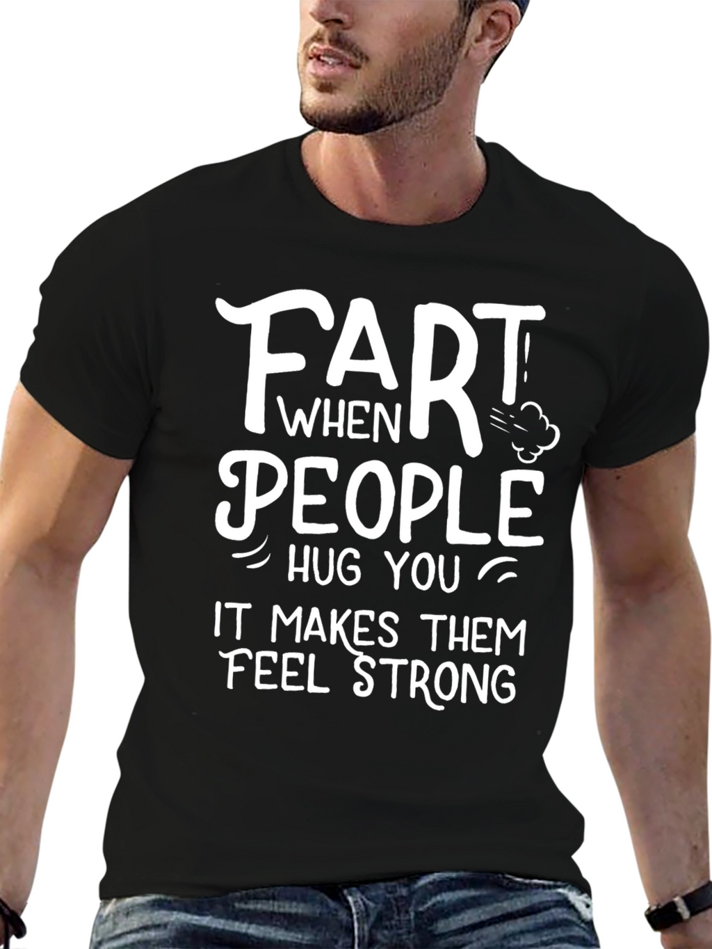 Funny Fart People Hug You T-Shirt
