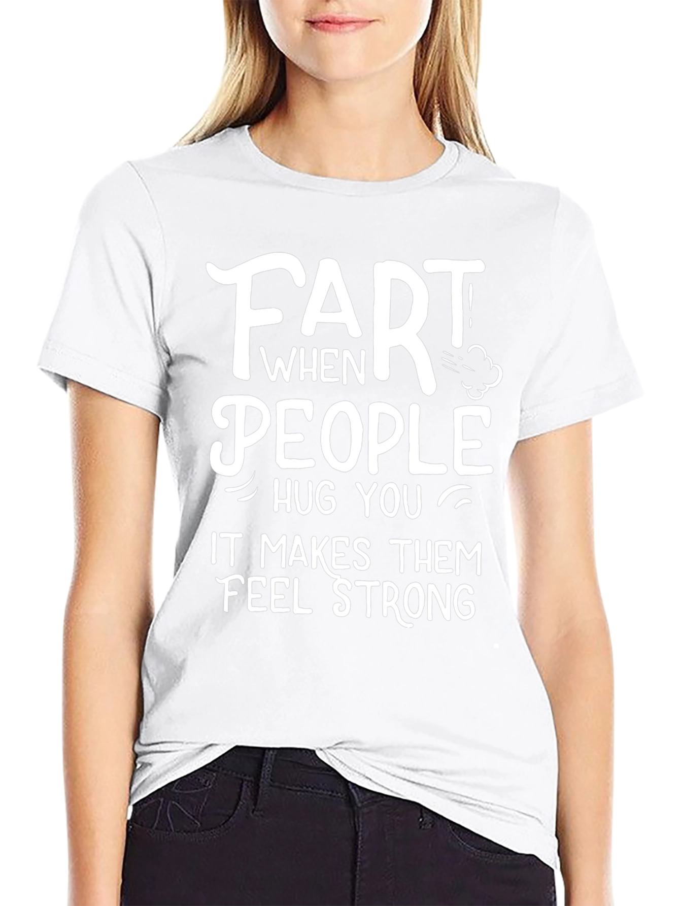 Funny Fart People Hug You T-Shirt