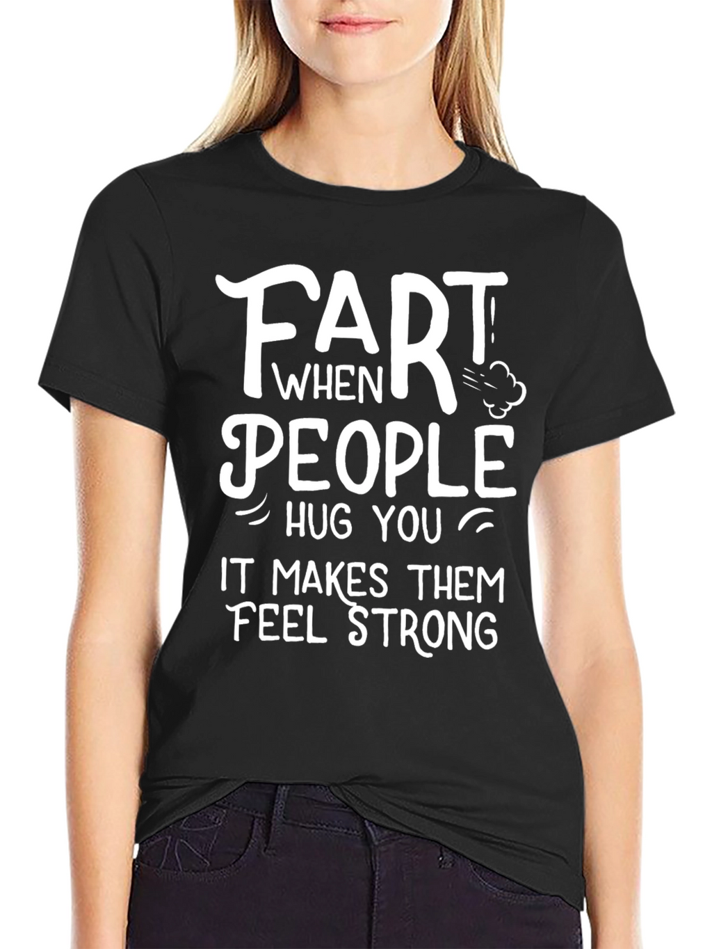 Funny Fart People Hug You T-Shirt