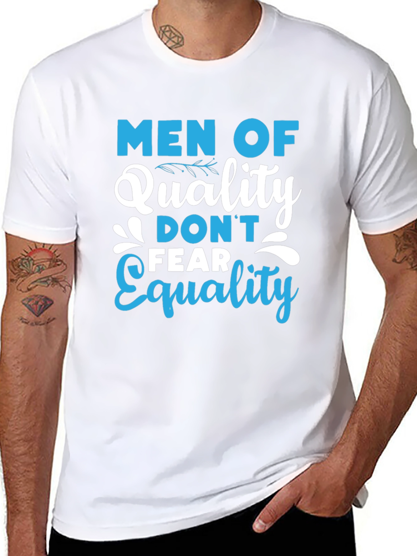 Men of Quality Dont Fear Equality T-Shirt