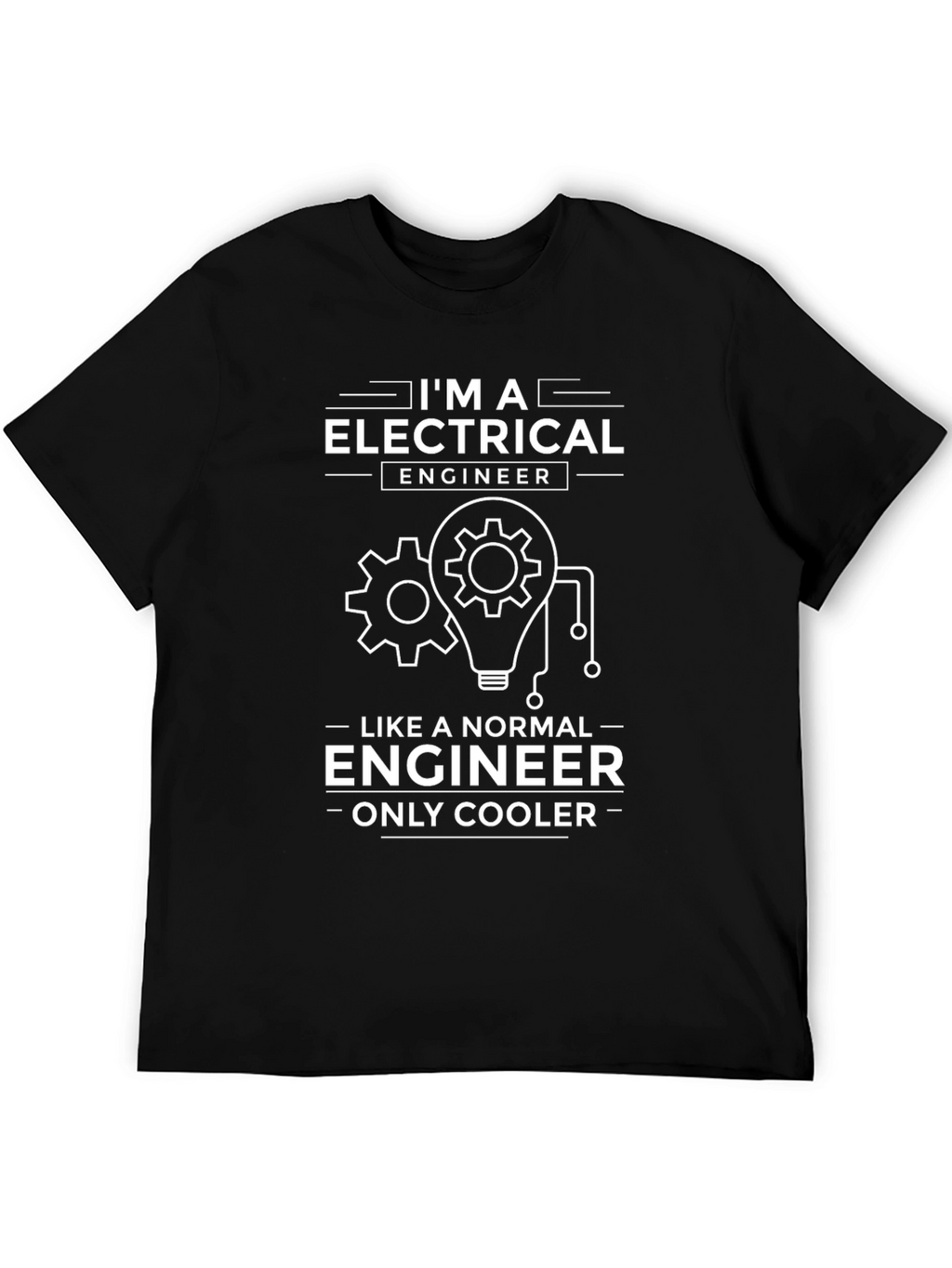Im an Electrical Engineer T-Shirt Funny Cool Engineer Gift