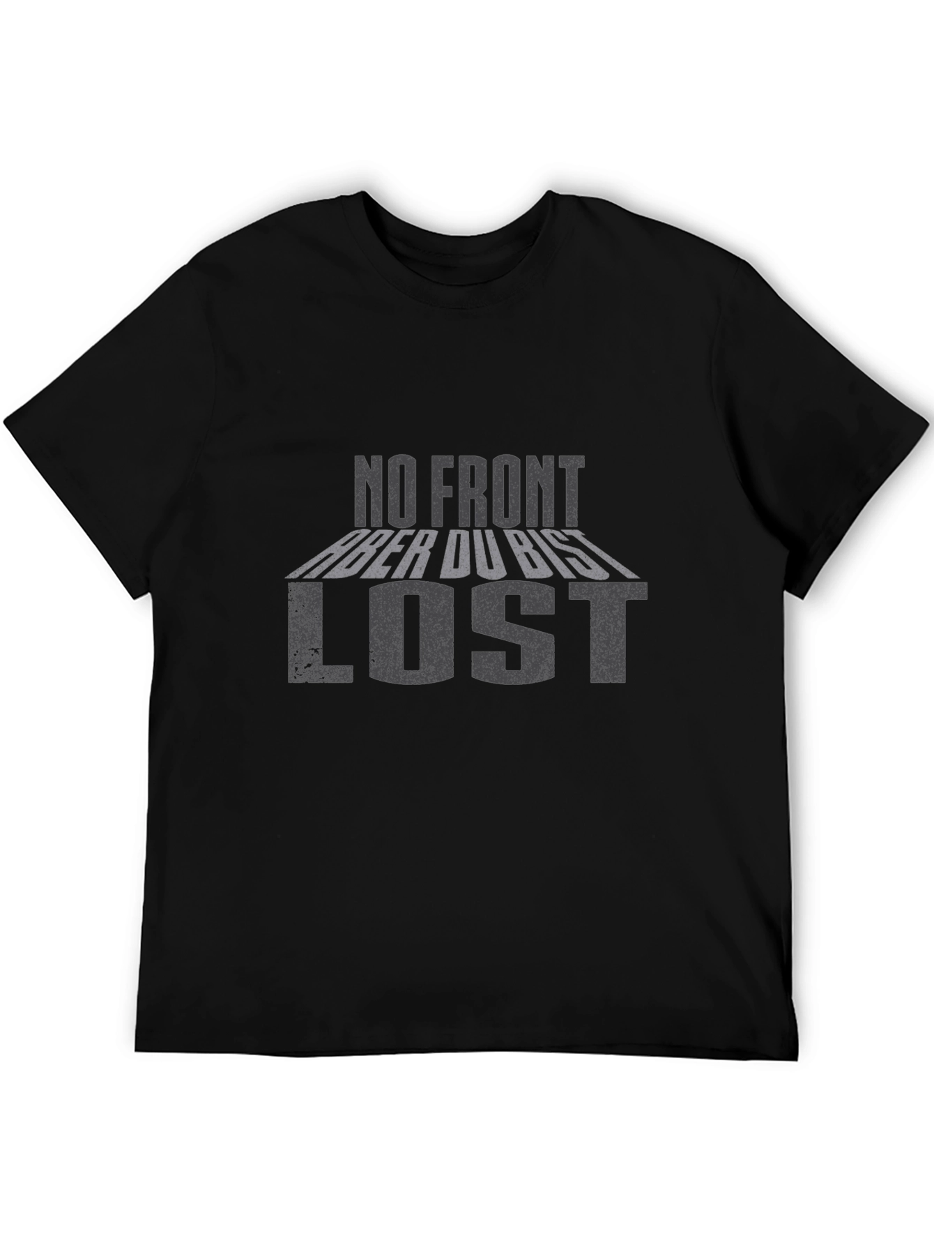 No Front Aber Du Bist Lost Black T-Shirt
