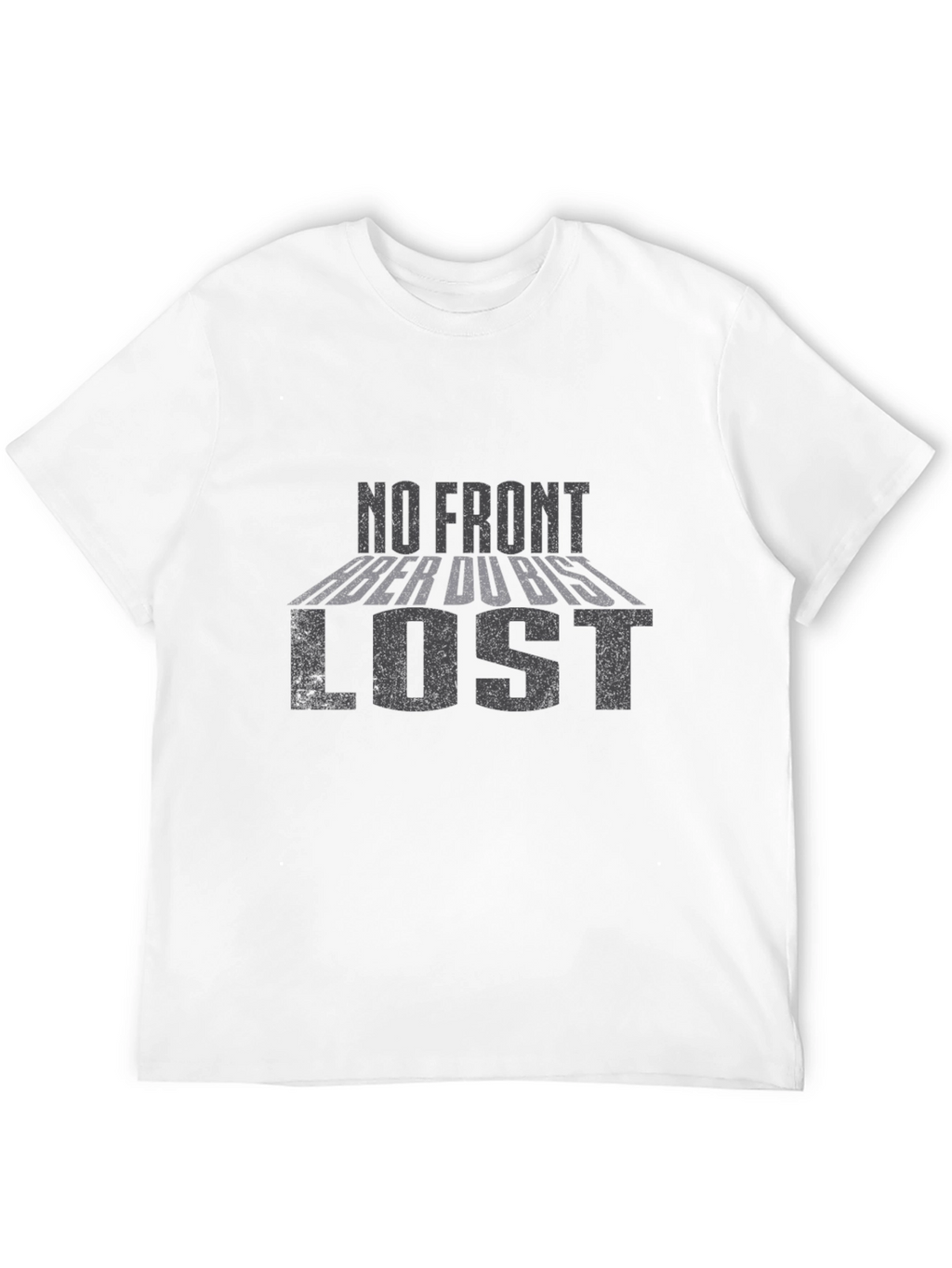 No Front Aber Du Bist Lost Black T-Shirt