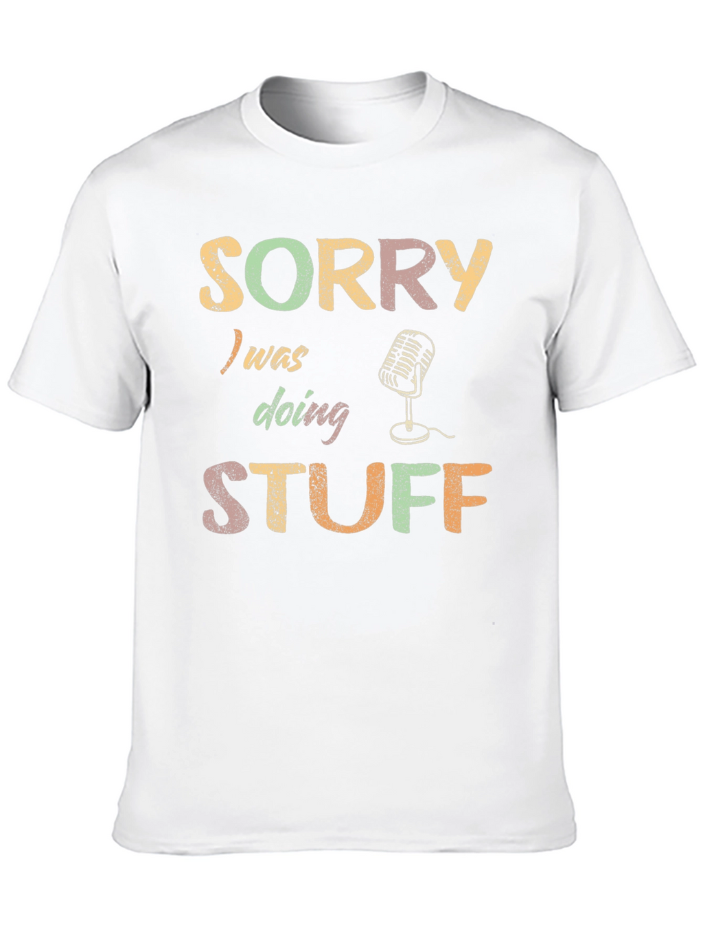 Sorry Doing Stuff T-Shirt - Podcast Mic Design