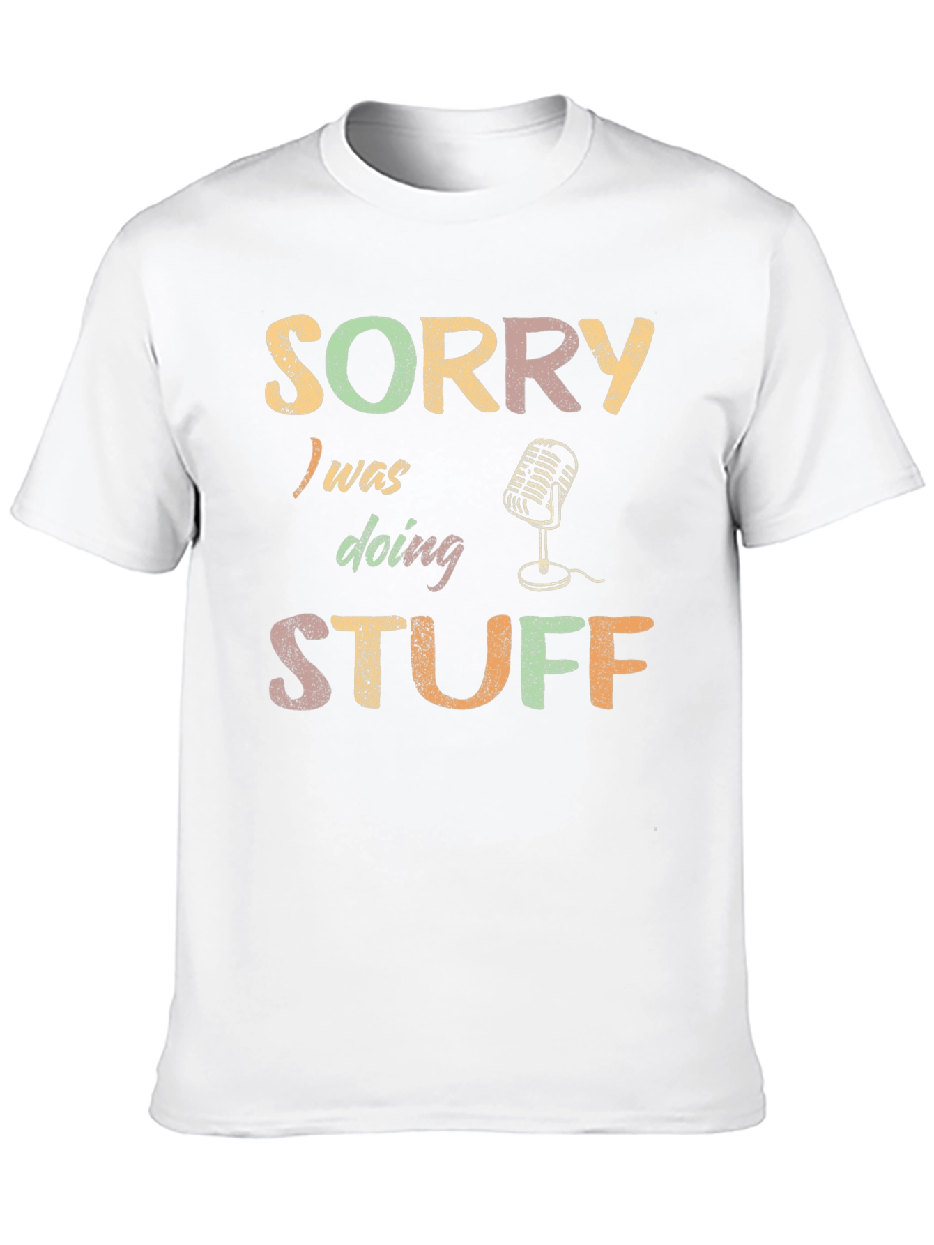 Sorry Doing Stuff T-Shirt - Podcast Mic Design