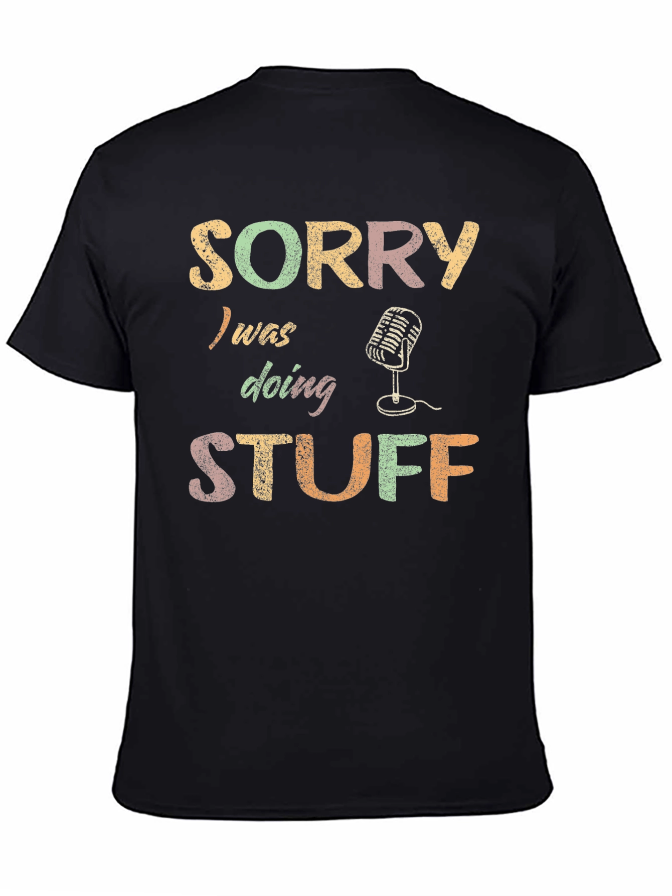 Sorry Doing Stuff T-Shirt - Podcast Mic Design