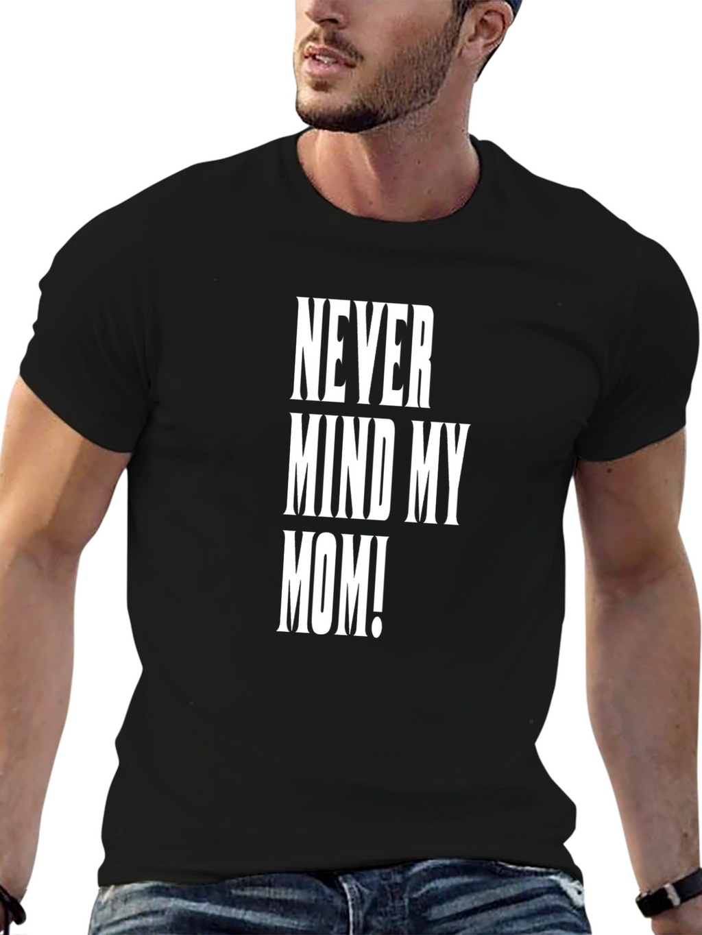 Never Mind My Mom! Graphic Tee