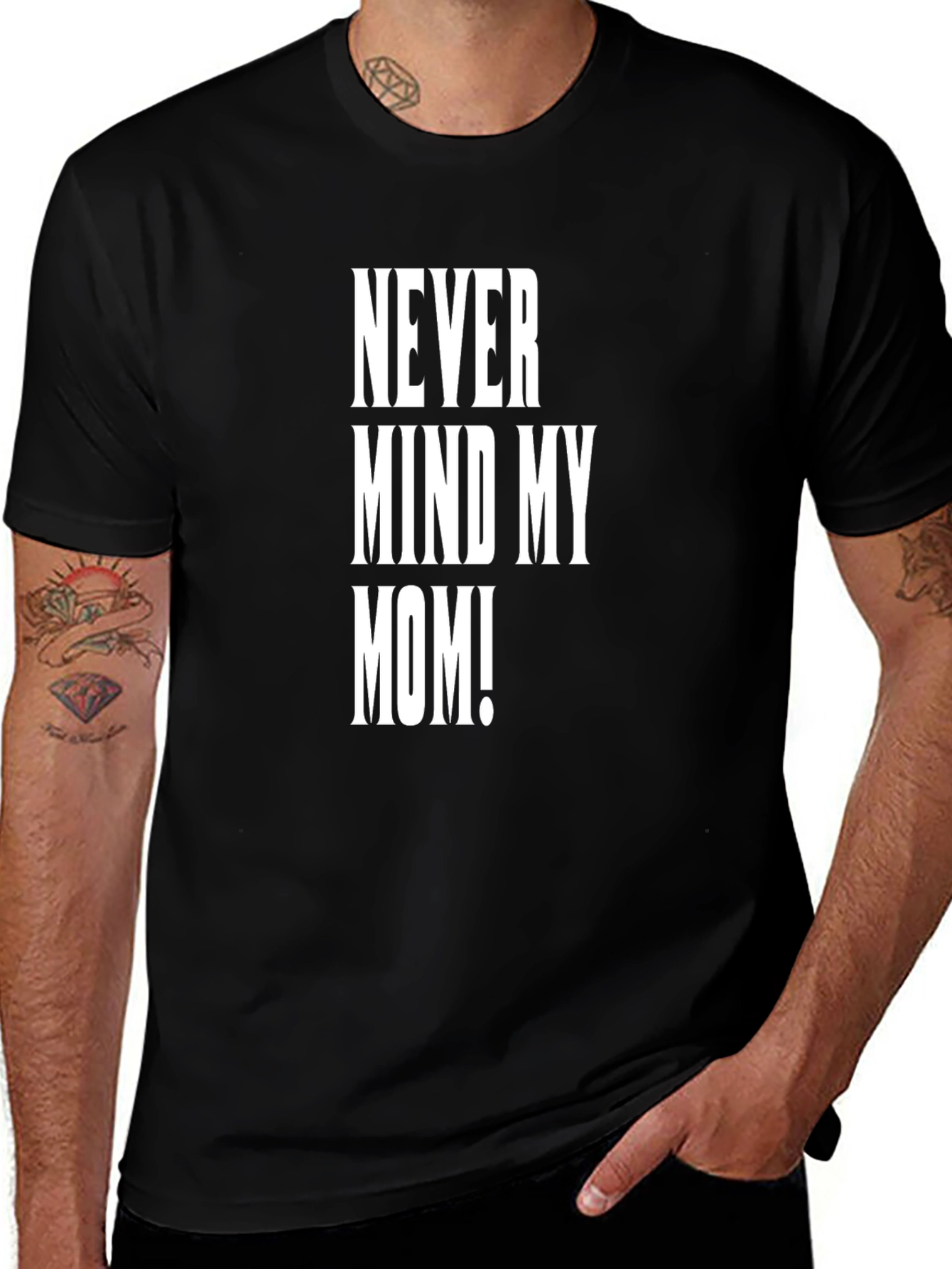Never Mind My Mom! Graphic Tee