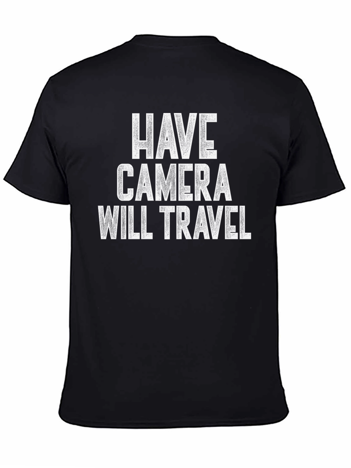 Have Camera Will Travel Black T-Shirt