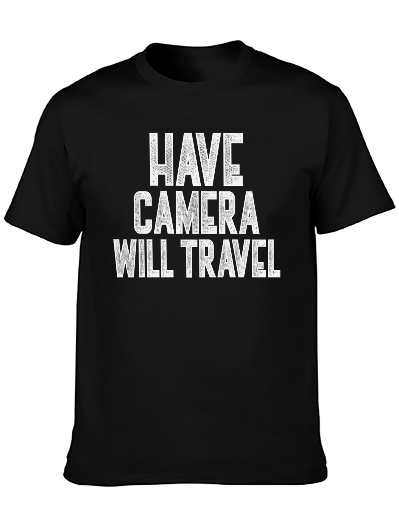 Have Camera Will Travel Black T-Shirt