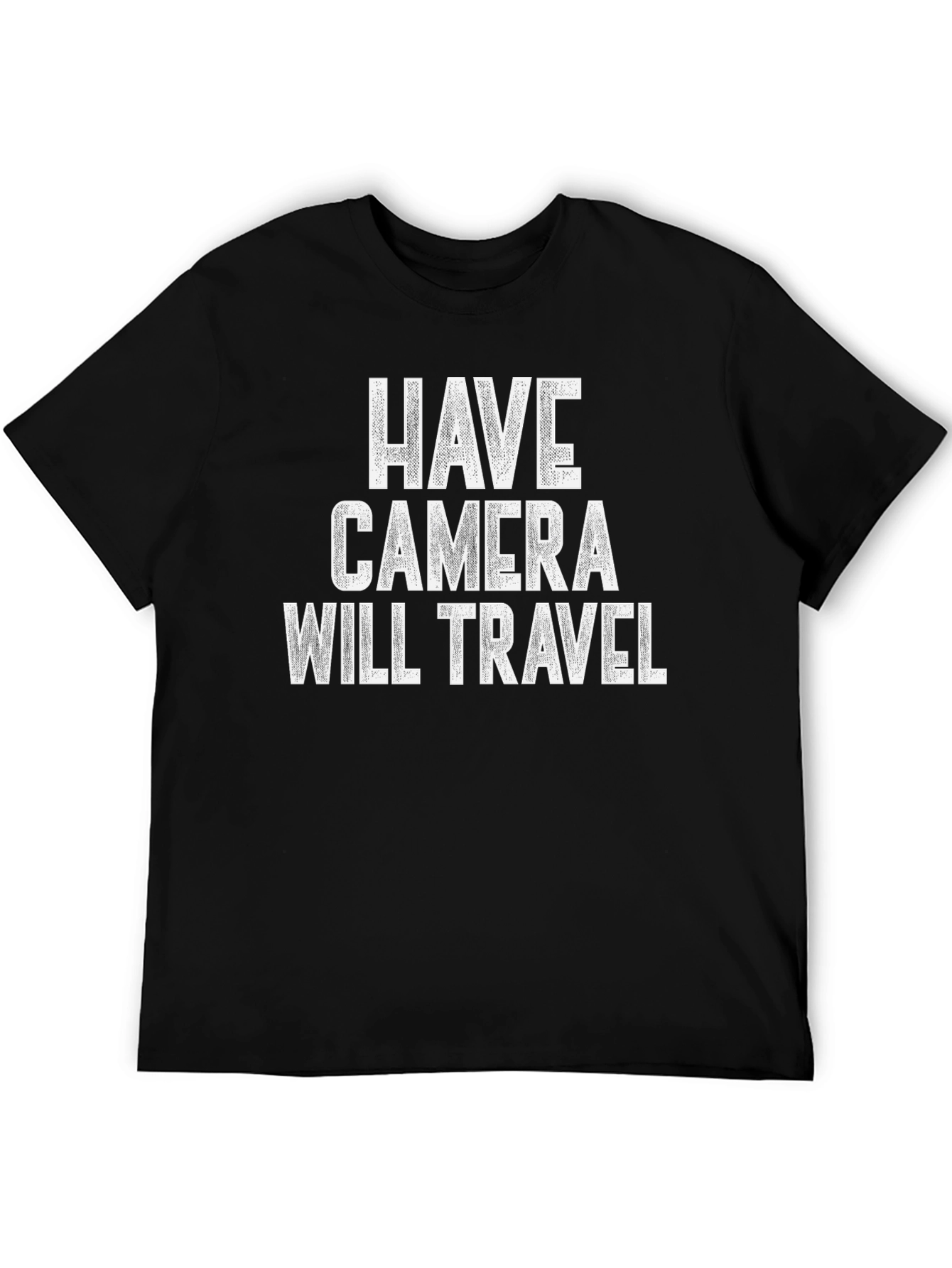 Have Camera Will Travel Black T-Shirt