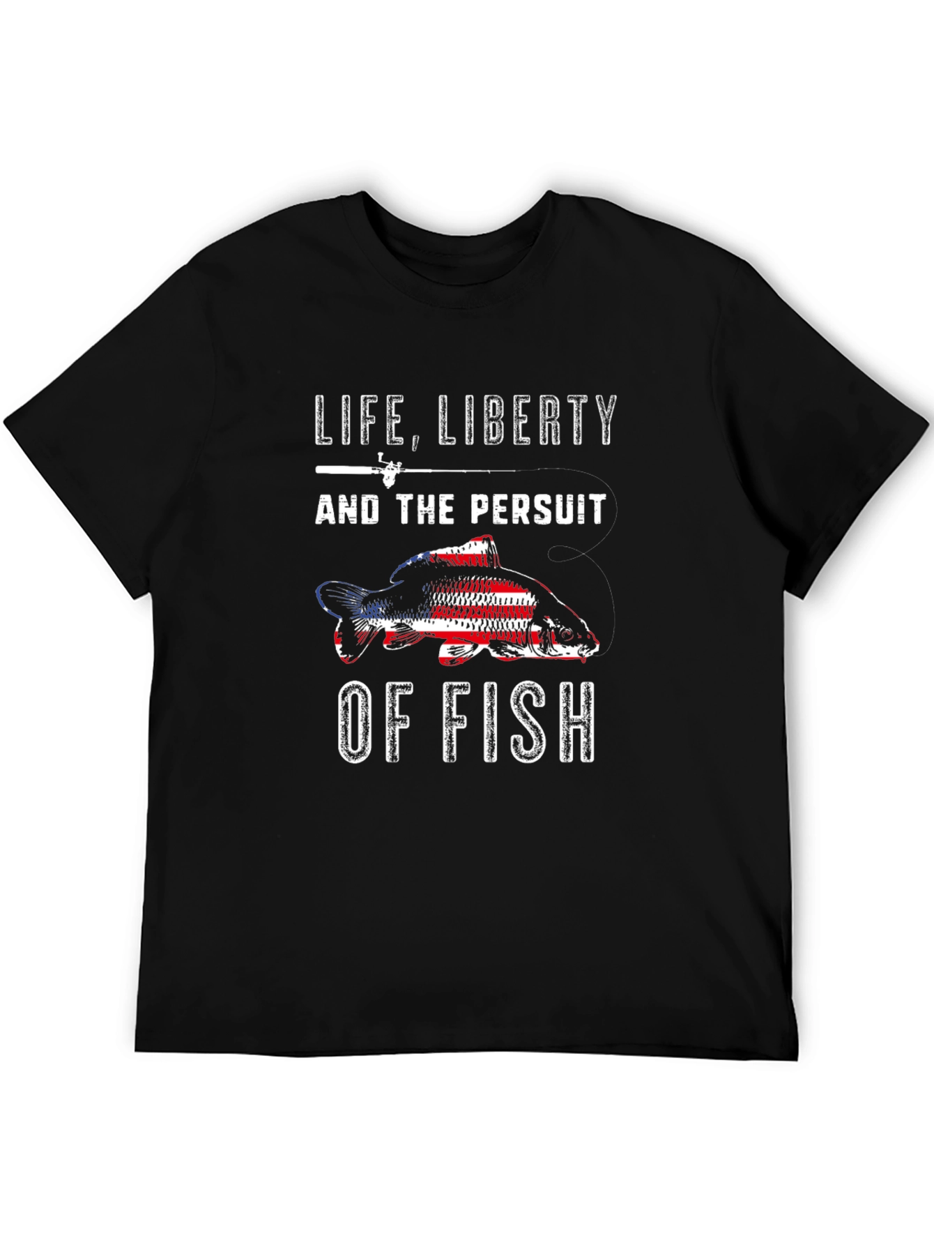 Life Liberty Pursuit of Fish Patriotic T-Shirt