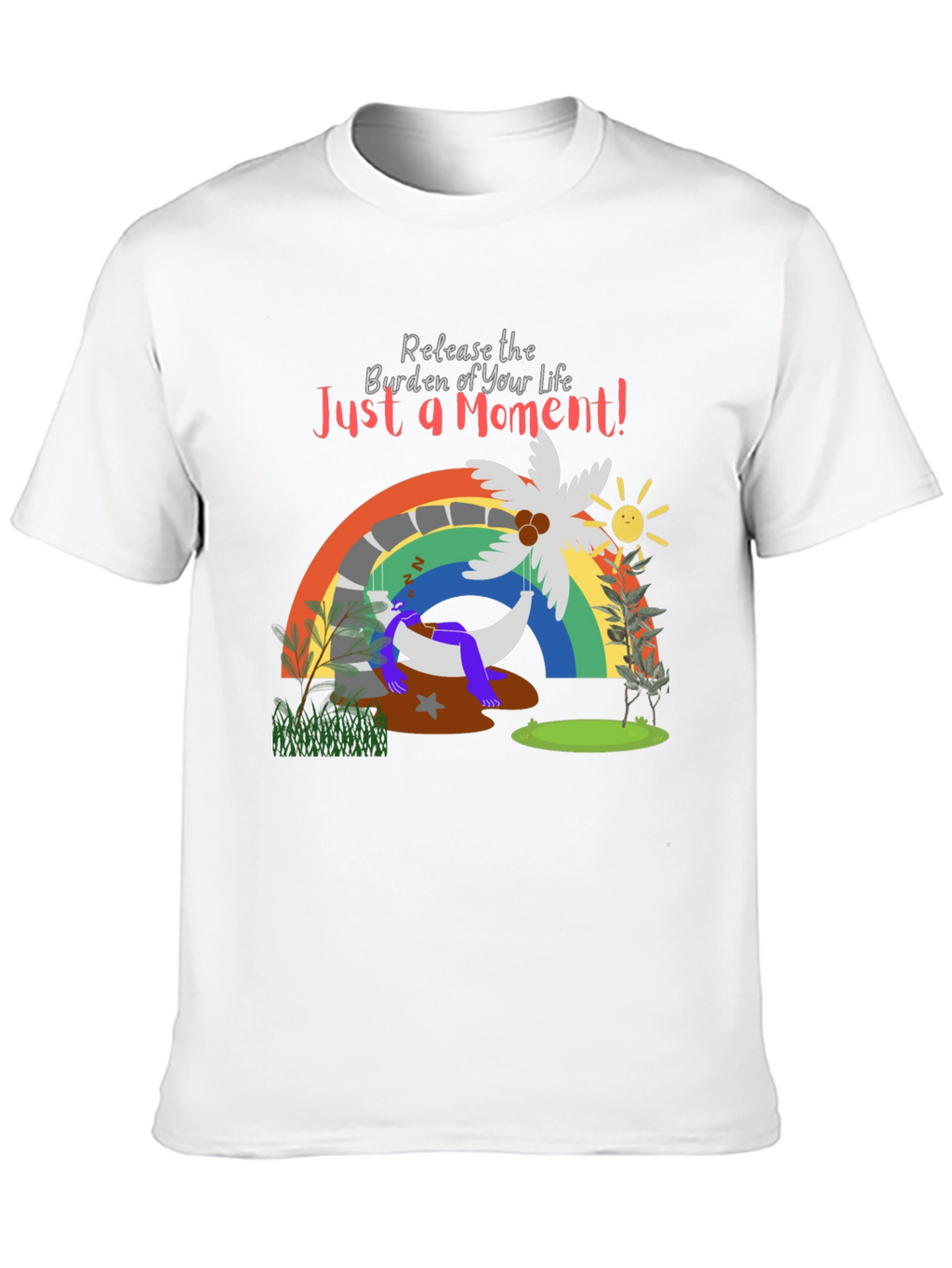 Just a Moment Graphic Tee - Relaxing Vibes T-Shirt