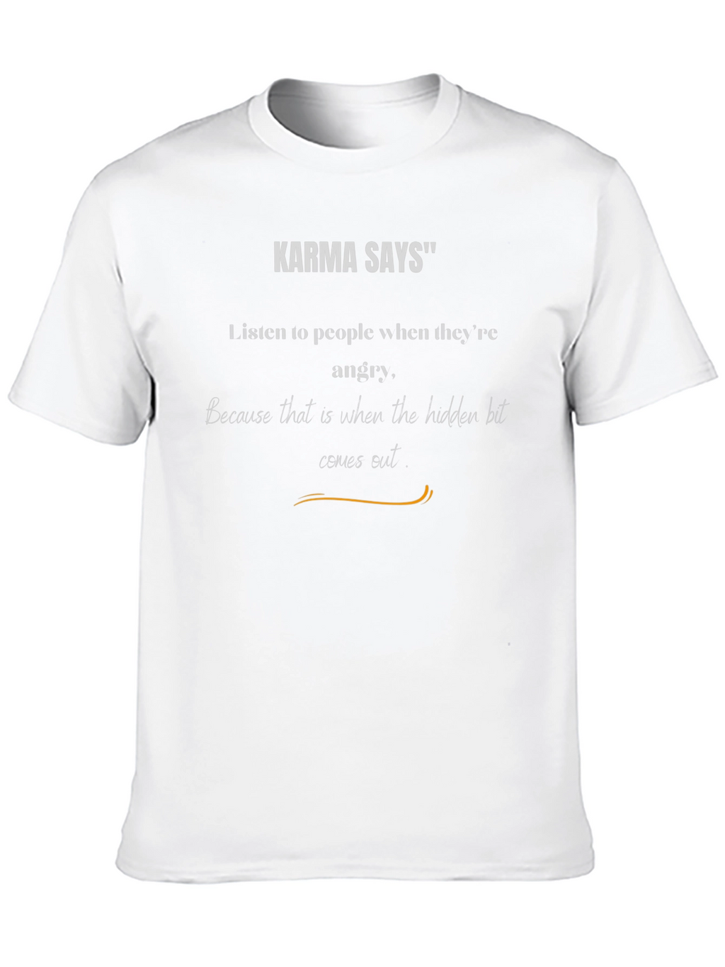Karma Says T-Shirt - Hidden Truths