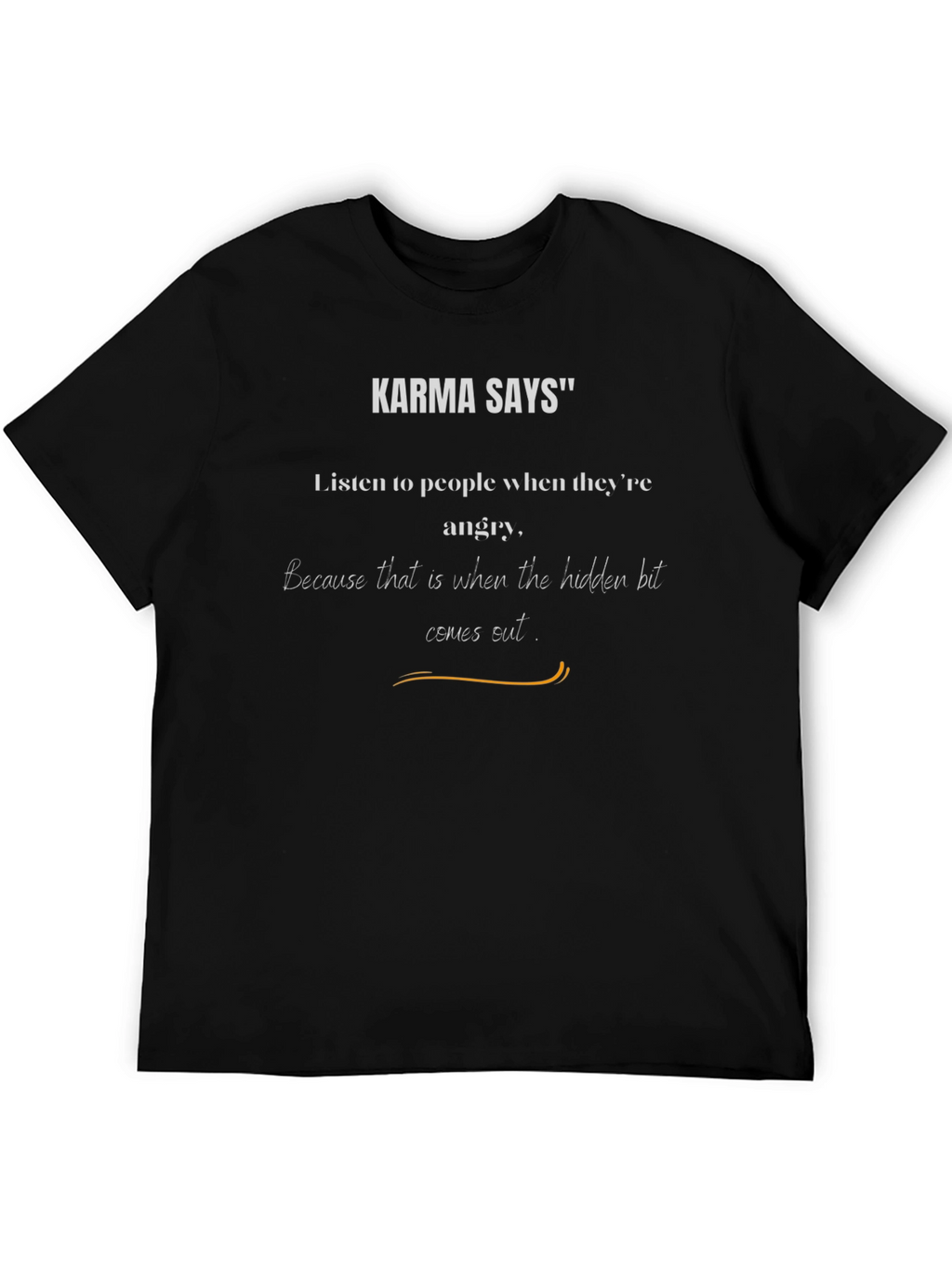 Karma Says T-Shirt - Hidden Truths