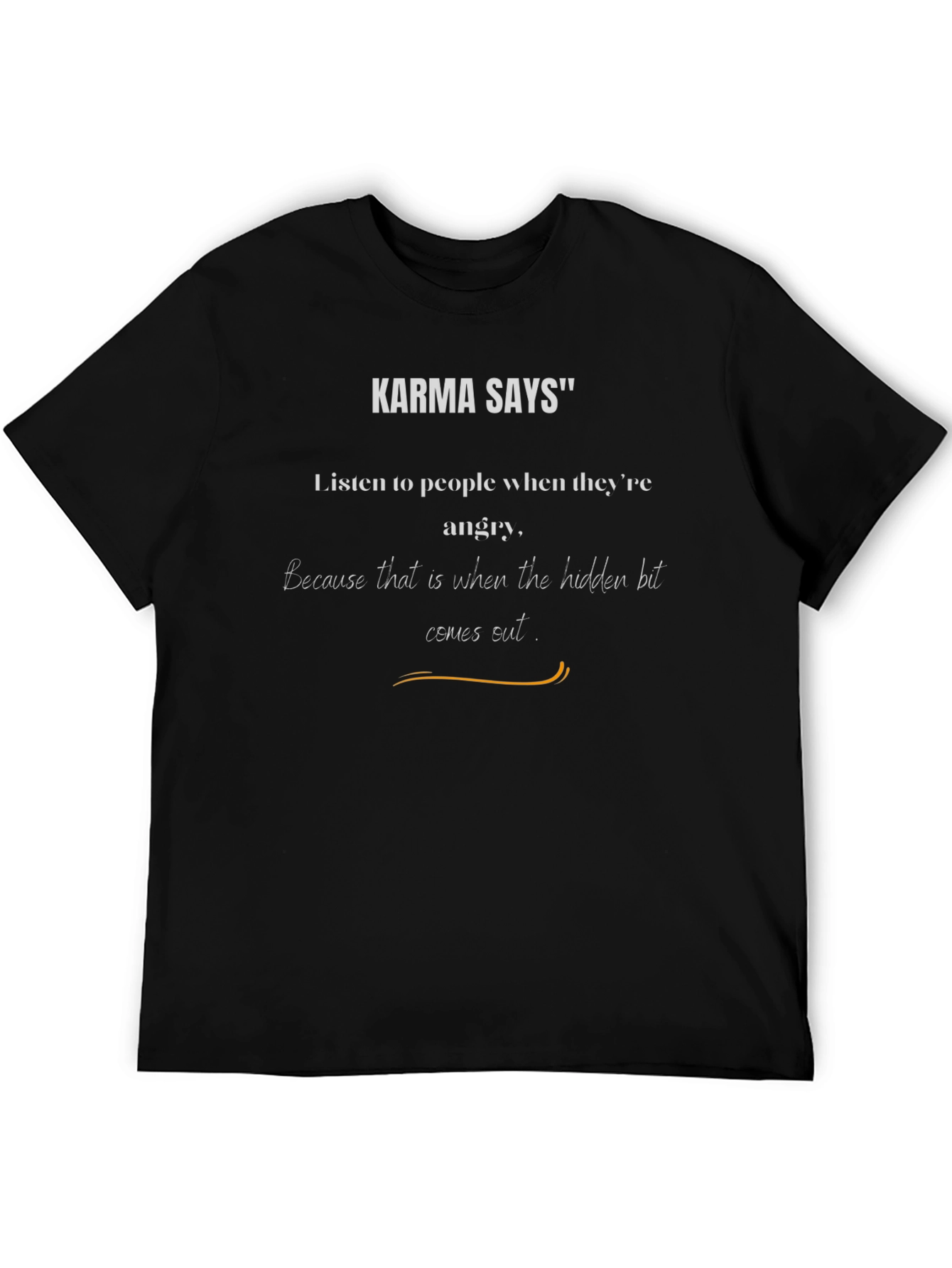 Karma Says T-Shirt - Hidden Truths