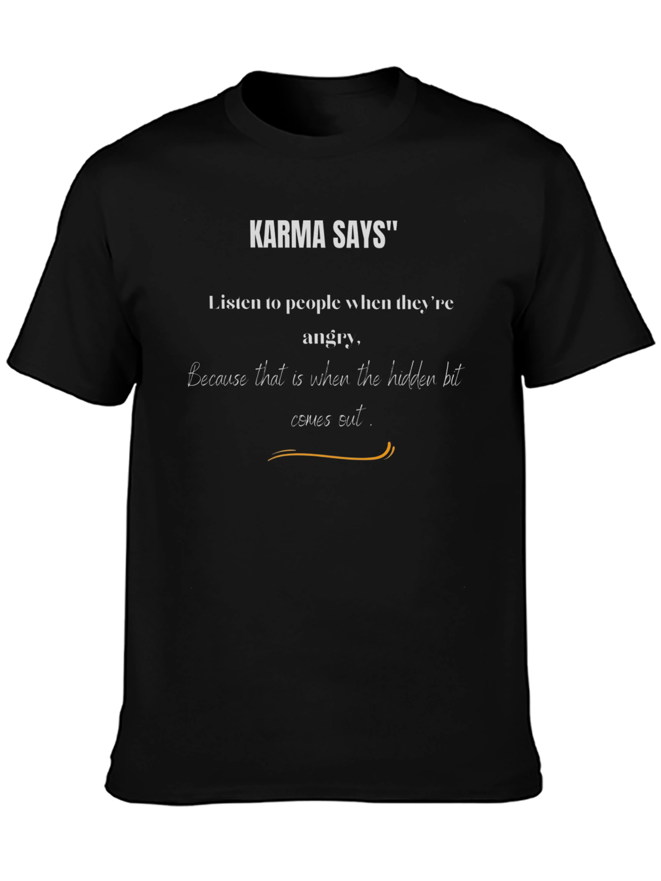 Karma Says T-Shirt - Hidden Truths