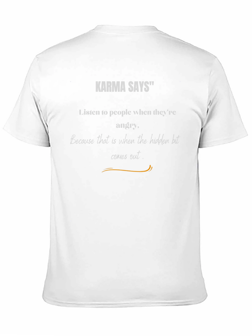 Karma Says T-Shirt - Hidden Truths