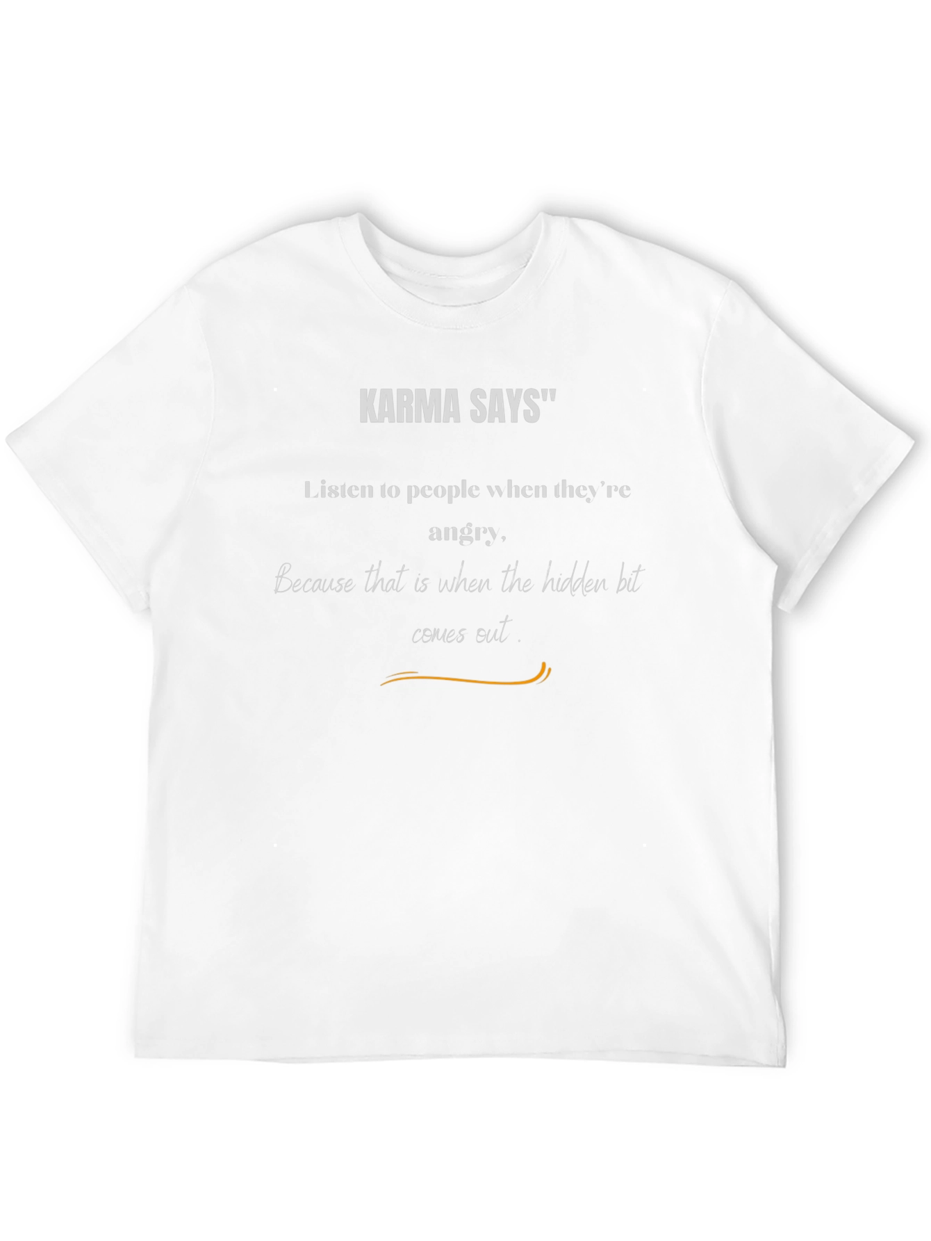 Karma Says T-Shirt - Hidden Truths