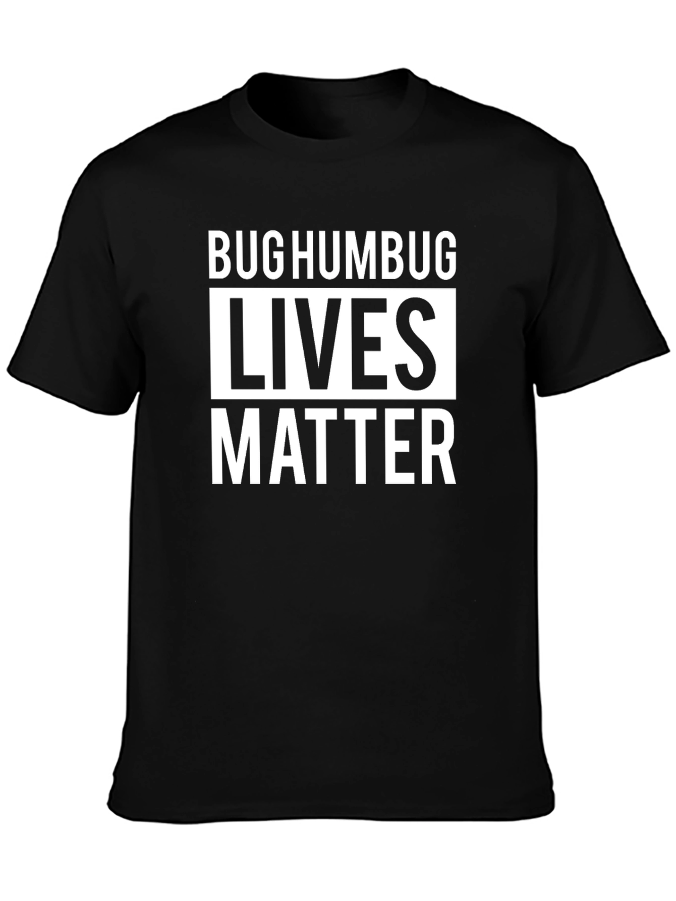 Bug Humbug Lives Matter T-Shirt