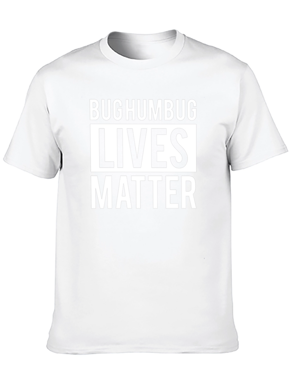 Bug Humbug Lives Matter T-Shirt