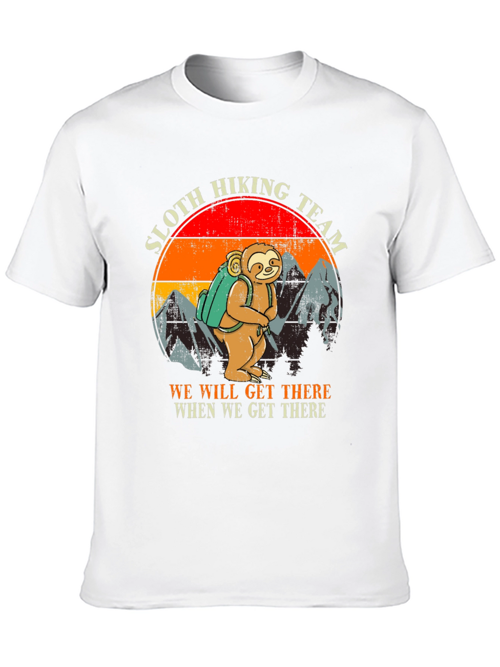 Sloth Hiking Team T-Shirt - We Will Get There