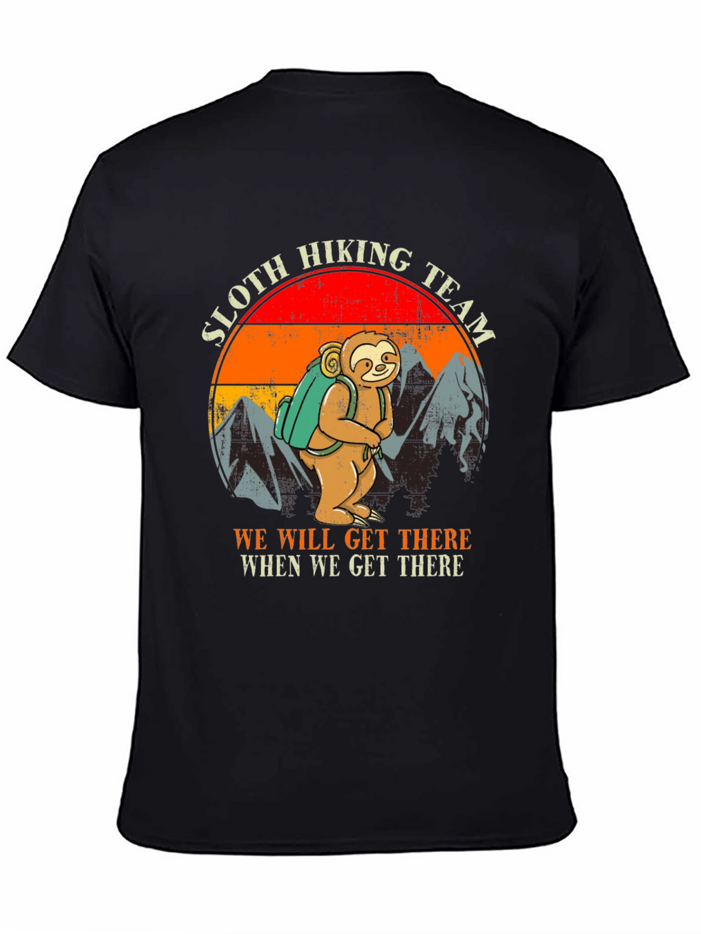 Sloth Hiking Team T-Shirt - We Will Get There