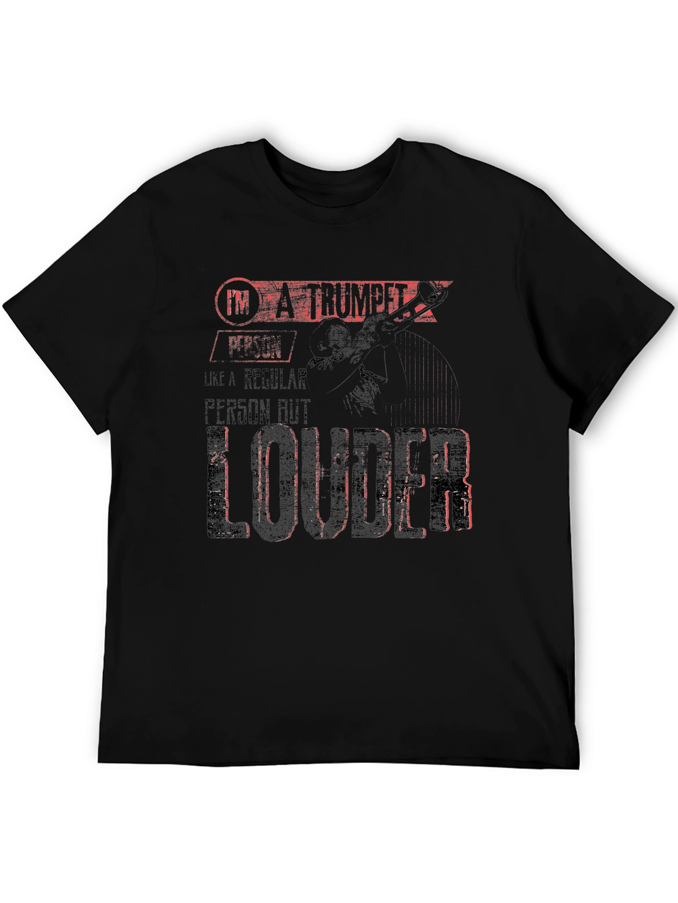 Im A Trumpet Player T-Shirt - Loud Musician Tee
