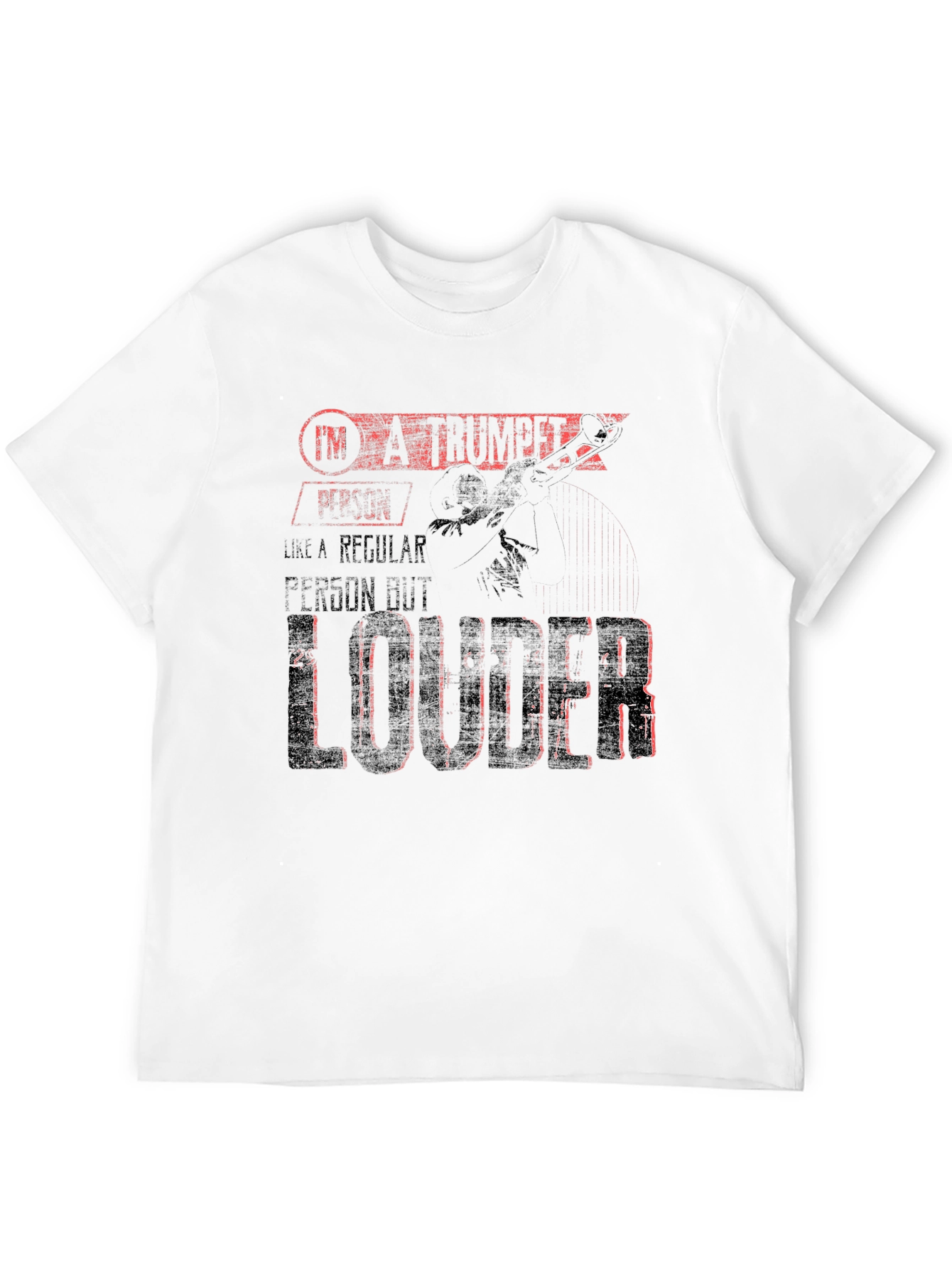 Im A Trumpet Player T-Shirt - Loud Musician Tee