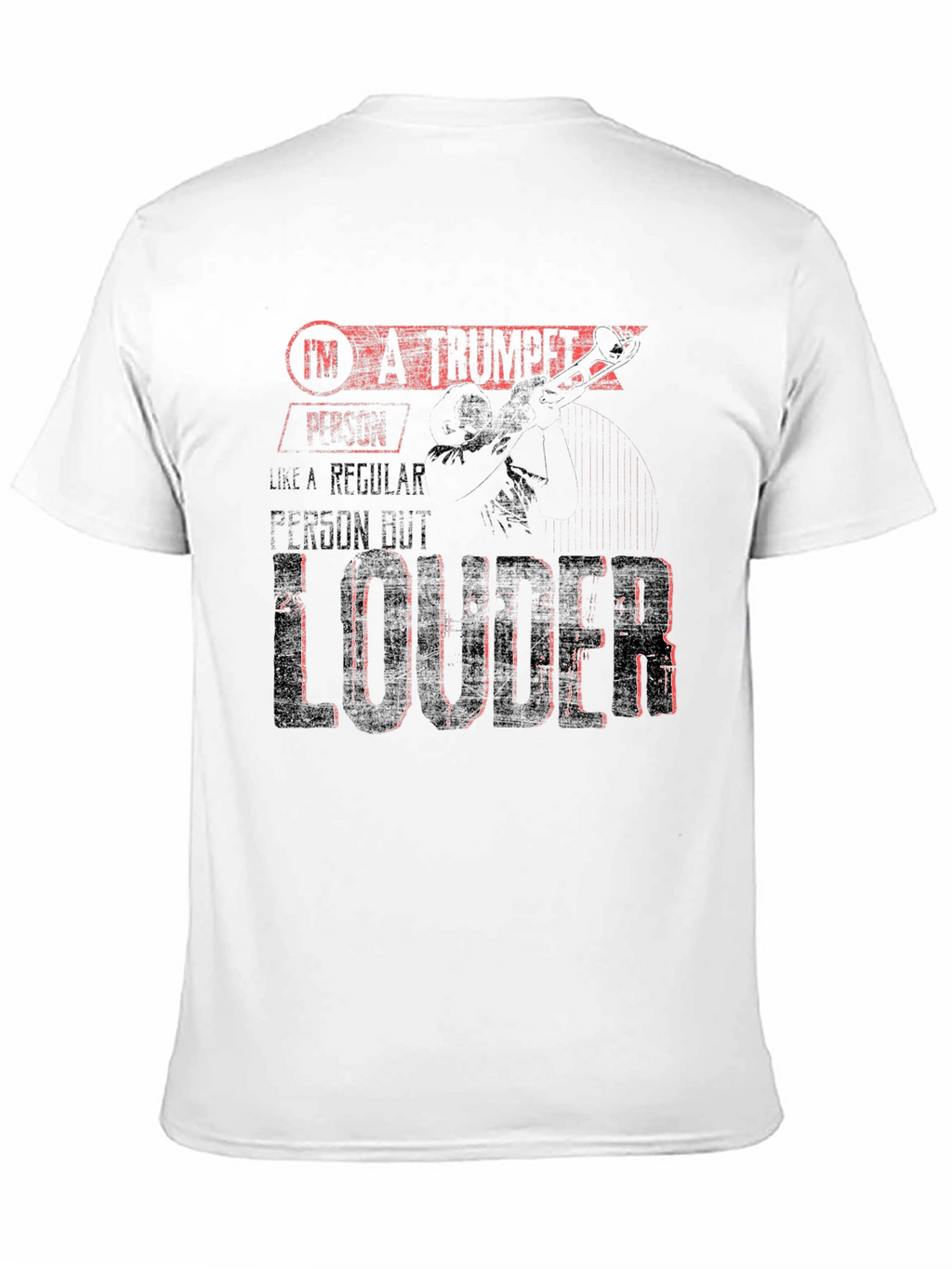 Im A Trumpet Player T-Shirt - Loud Musician Tee