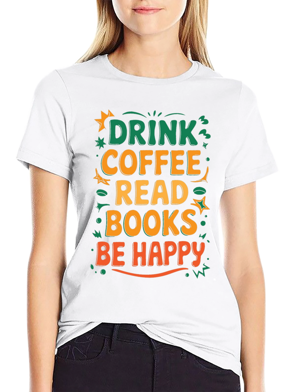Drink Coffee Read Books Be Happy T-Shirt