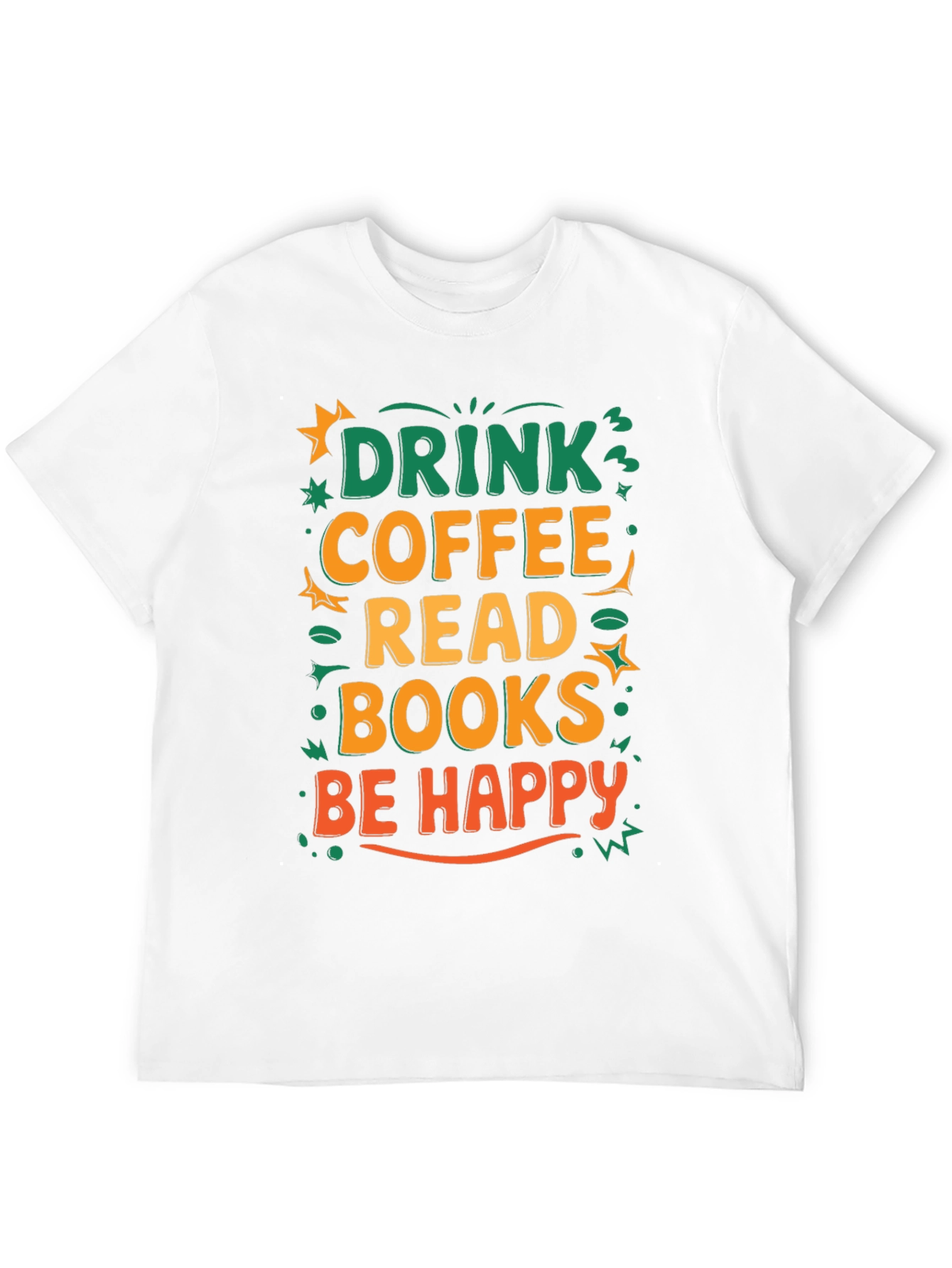 Drink Coffee Read Books Be Happy T-Shirt