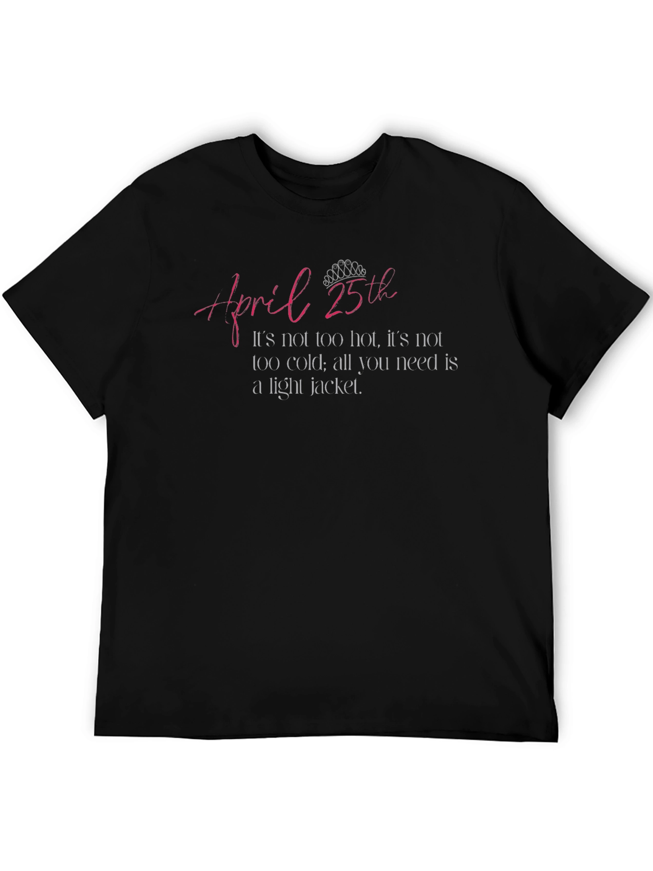 April 25th Light Jacket T-Shirt