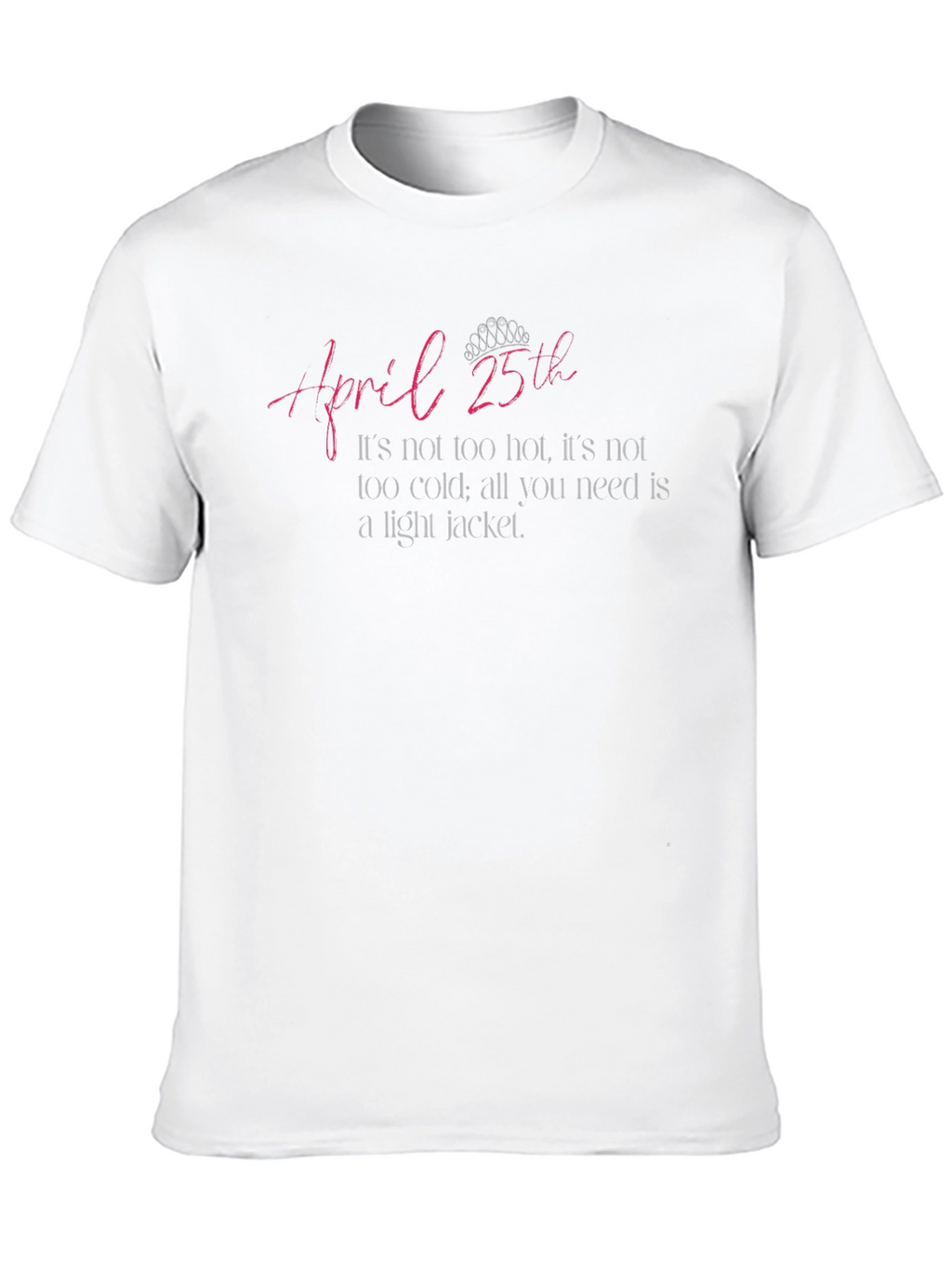 April 25th Light Jacket T-Shirt