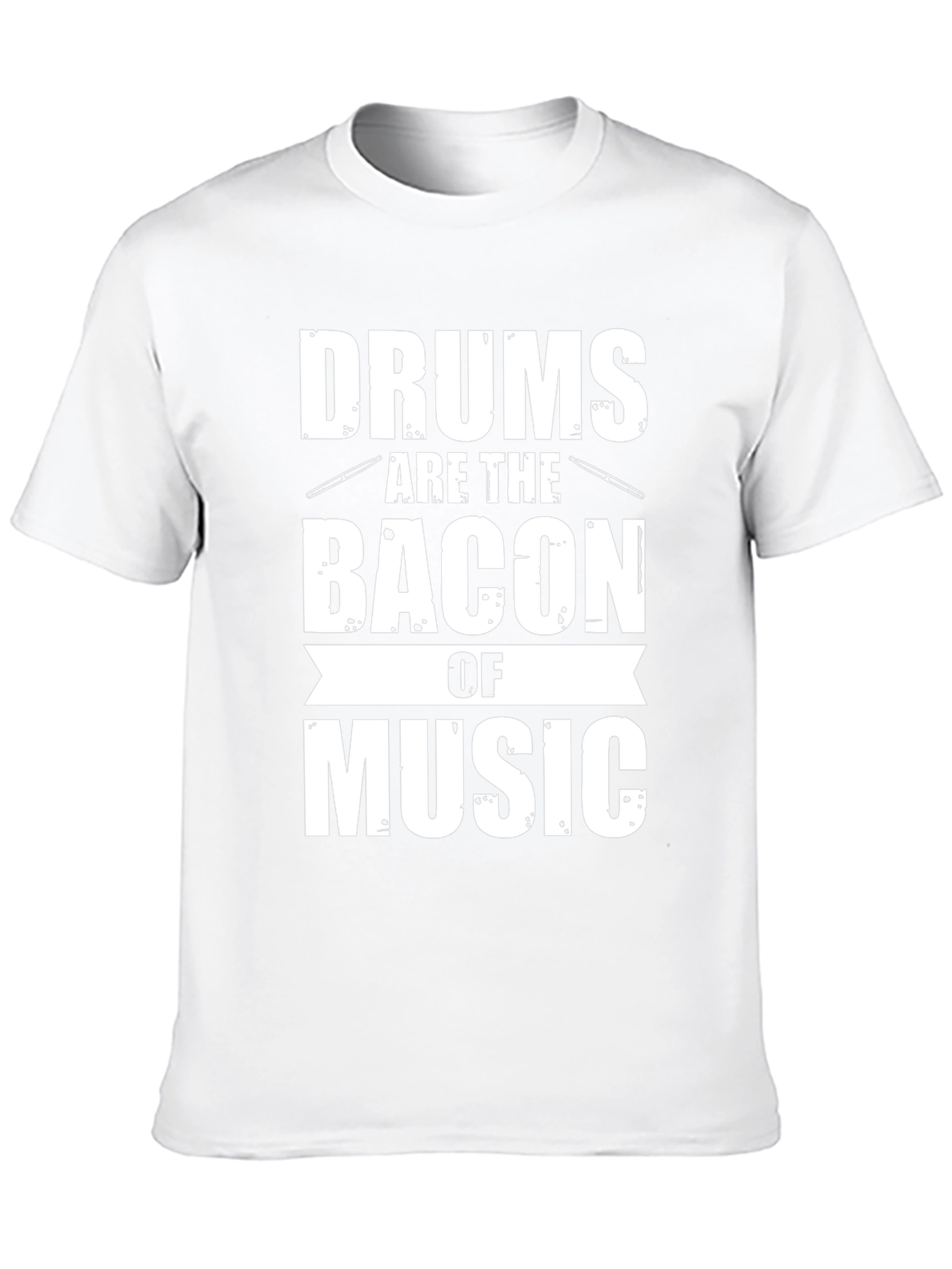 Drums Are The Bacon of Music Graphic Tee