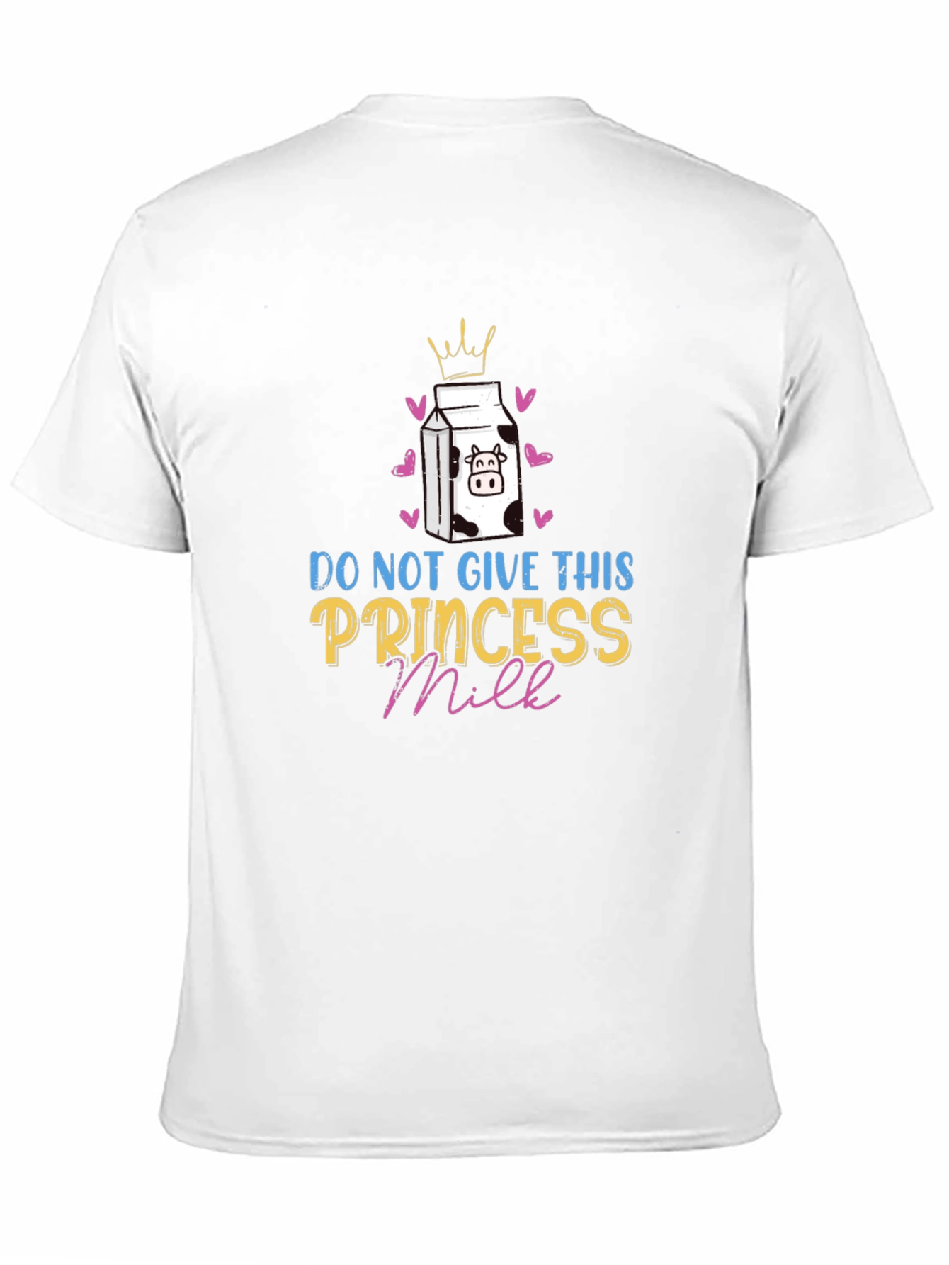 Do Not Give This Princess Milk T-Shirt