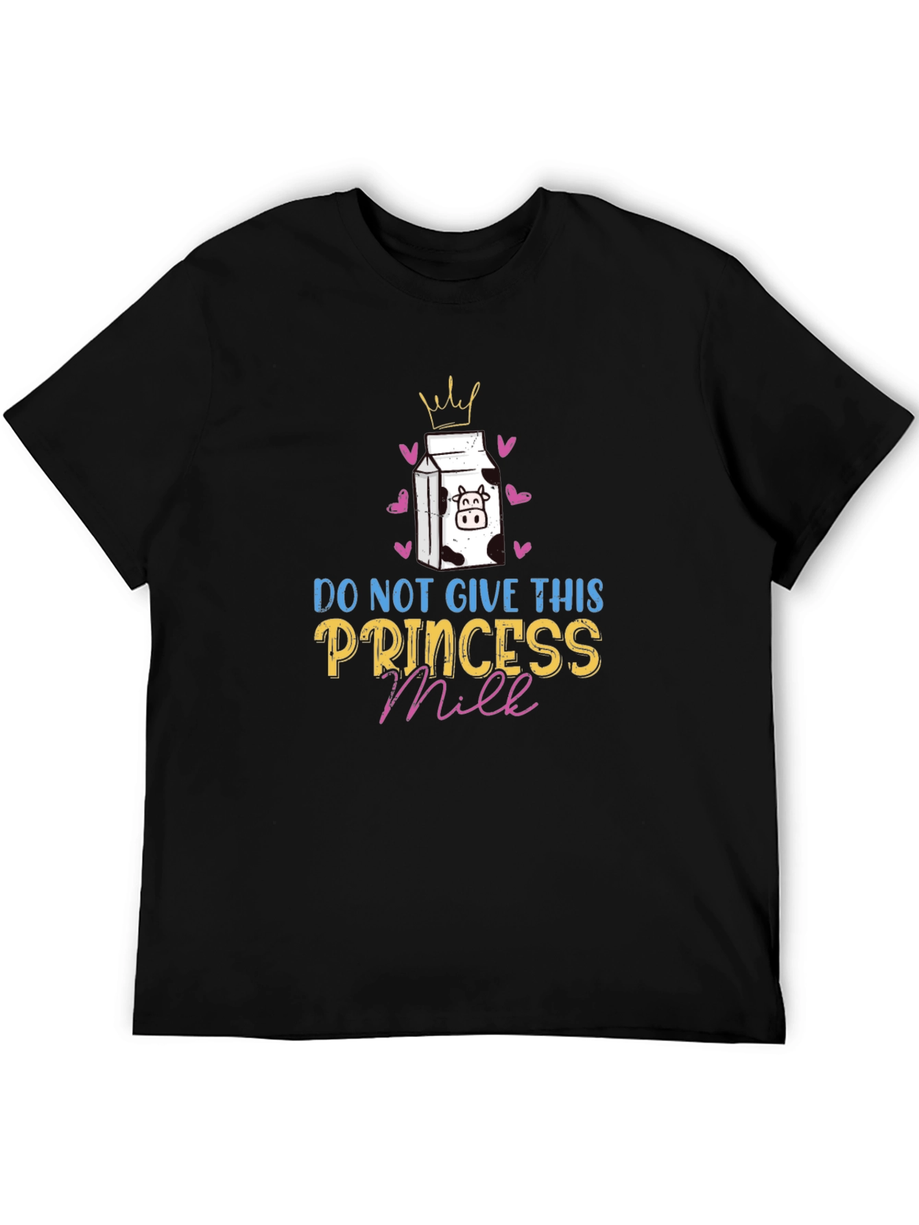 Do Not Give This Princess Milk T-Shirt