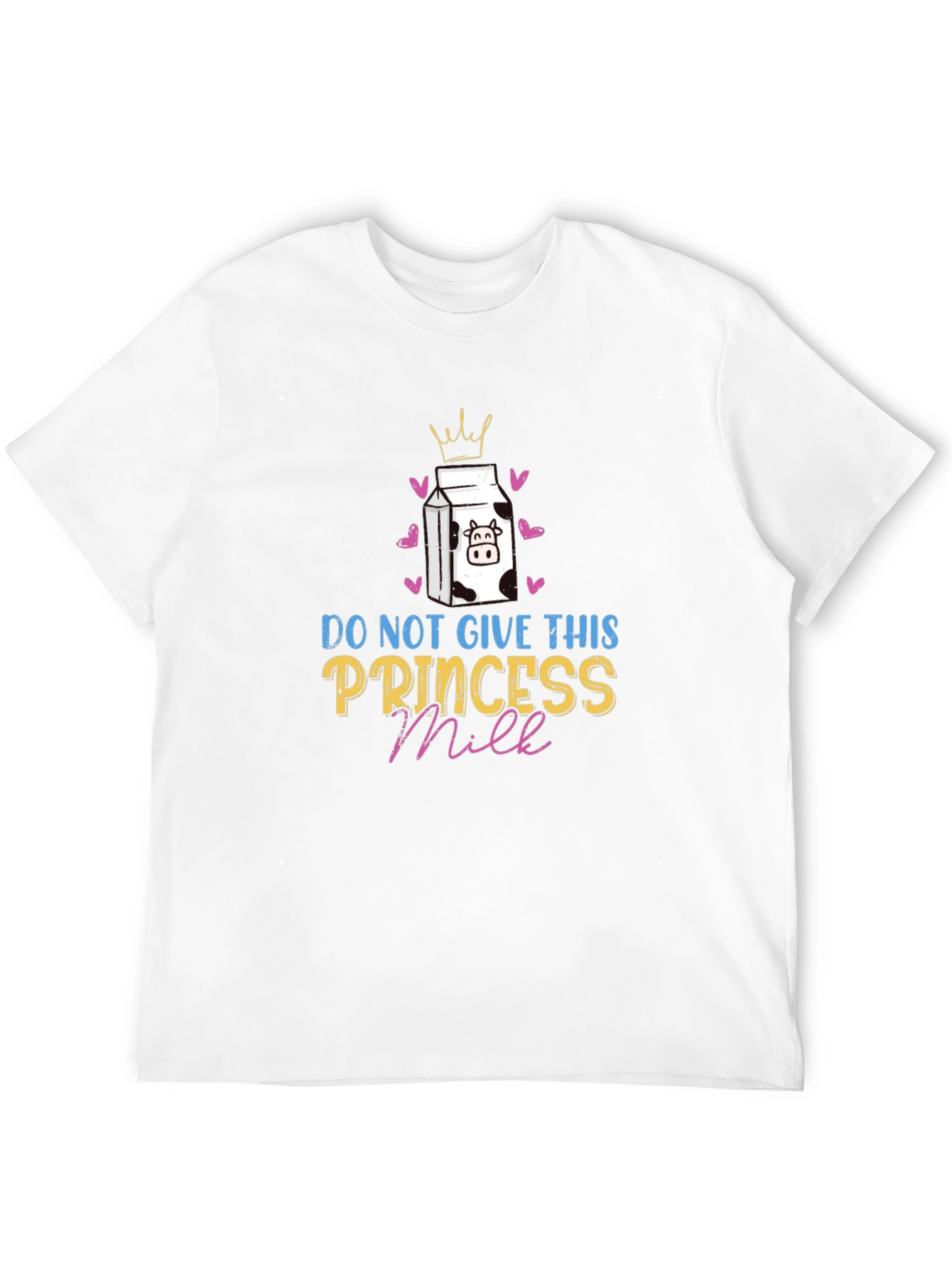Do Not Give This Princess Milk T-Shirt
