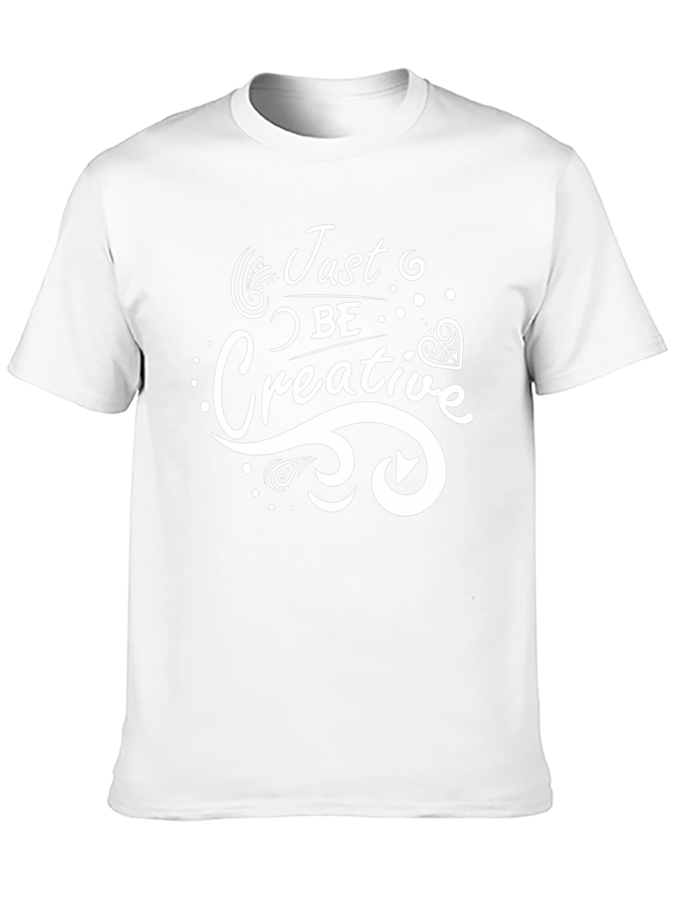 Just Be Creative T-Shirt - Modern Design
