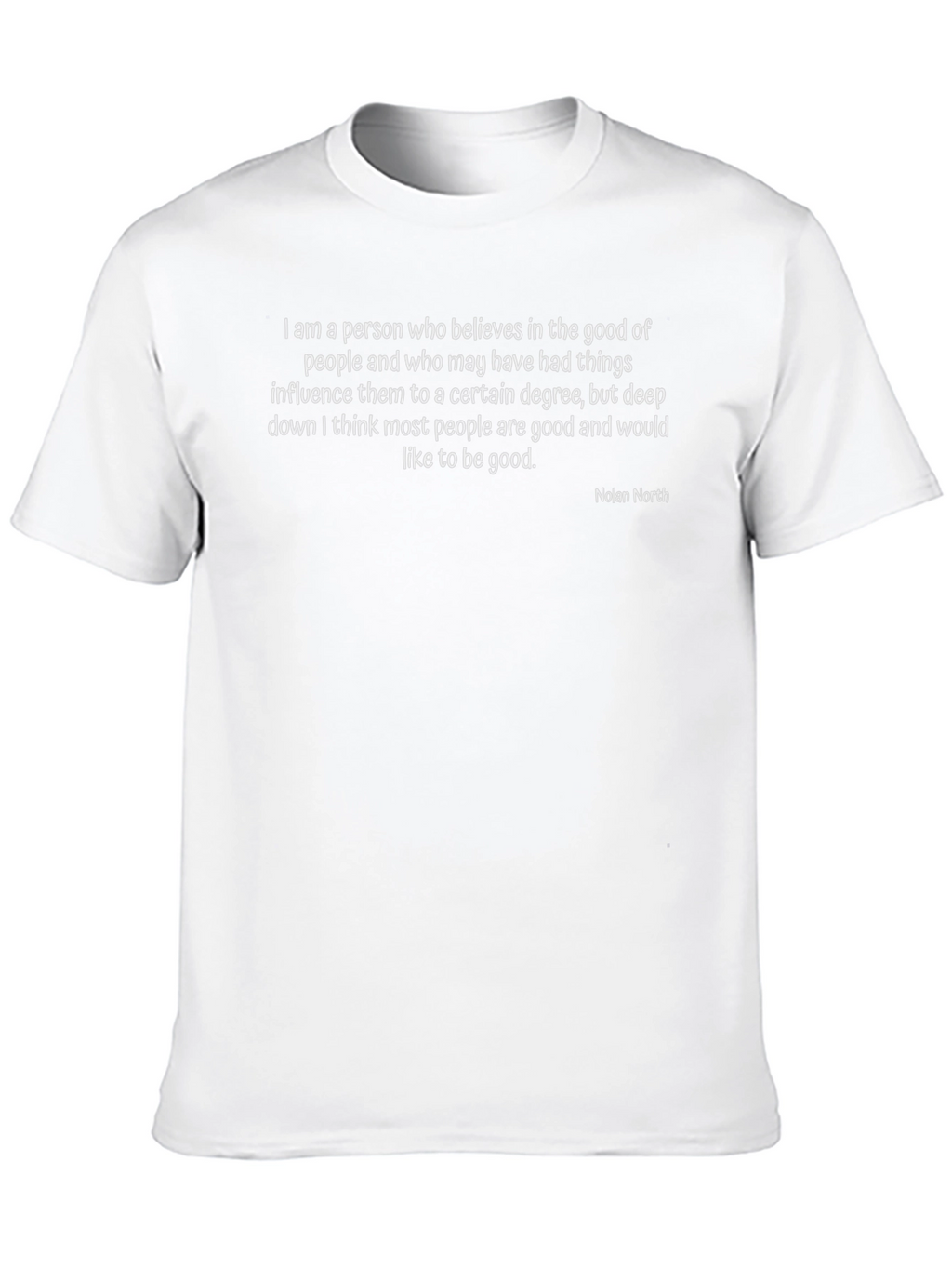 Inspirational Quote T-Shirt - Nolan North