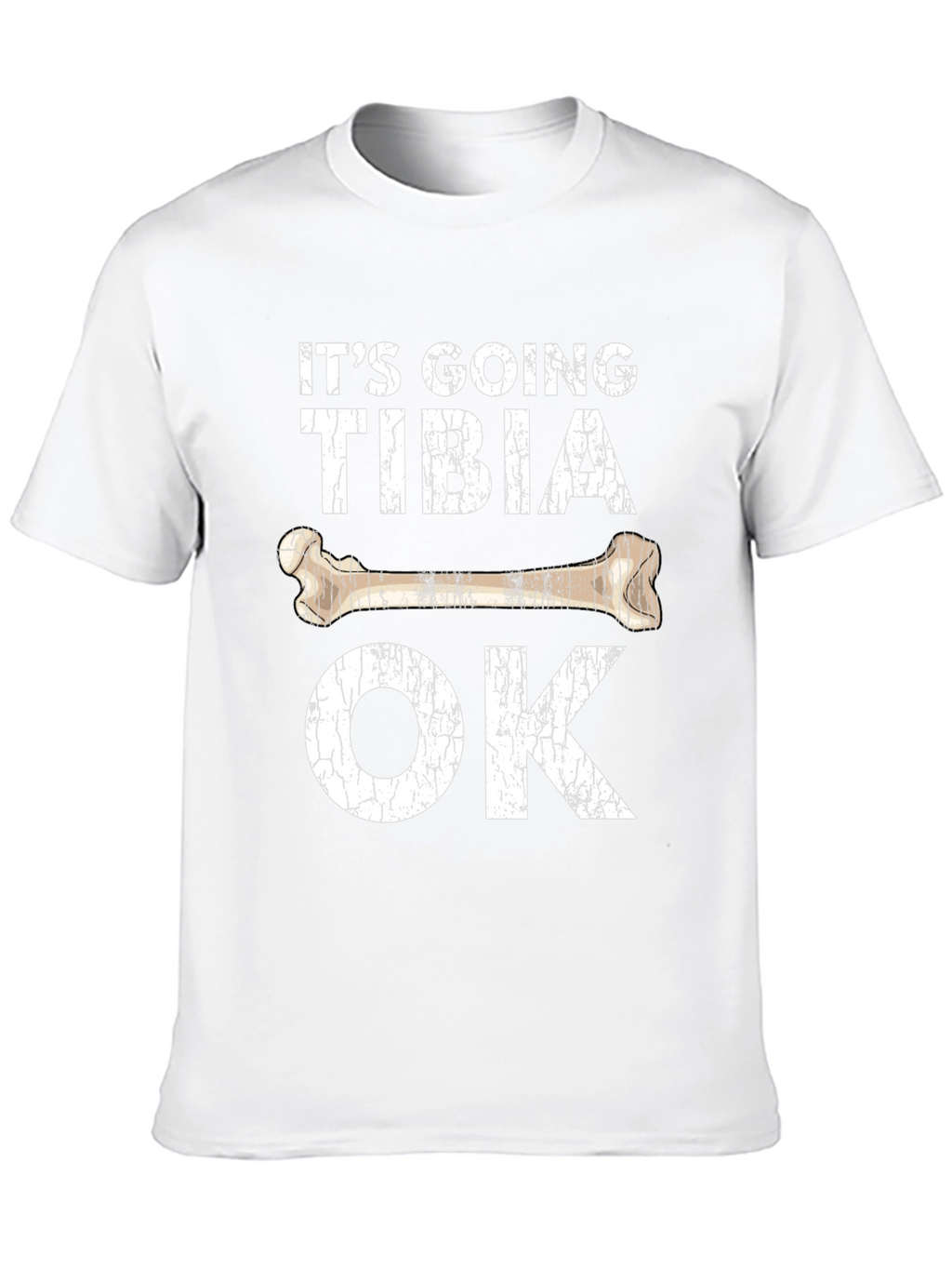 Its Going Tibia OK Graphic T-Shirt